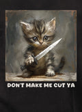 Don’t make me cut ya Kids T-Shirt