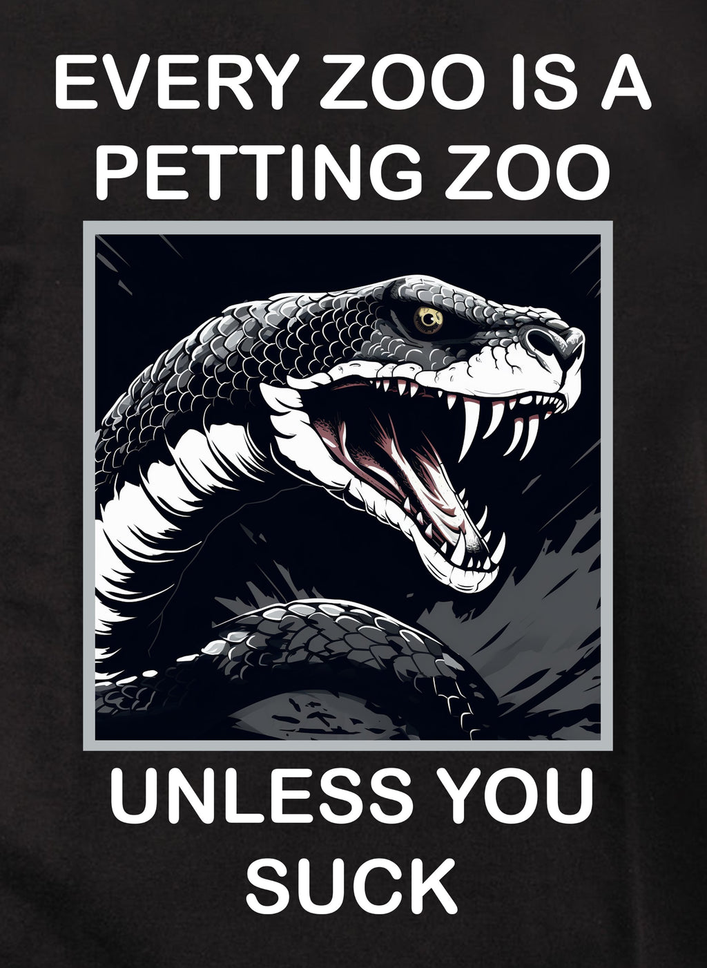 Every Zoo is A Petting Zoo T-Shirt