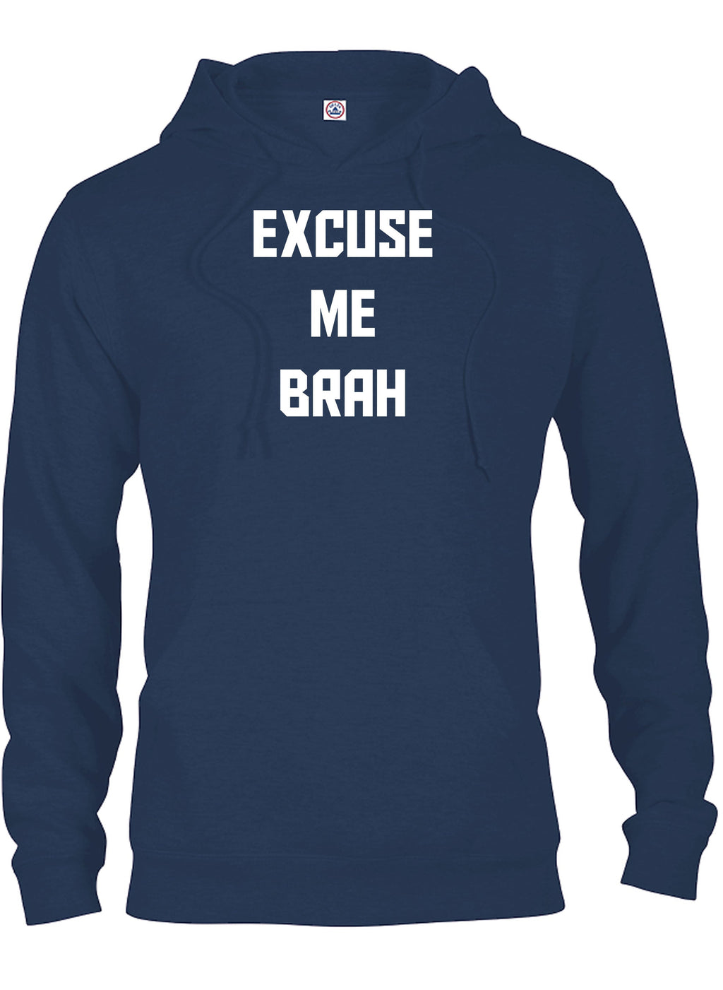 EXCUSE ME BRAH T-Shirt