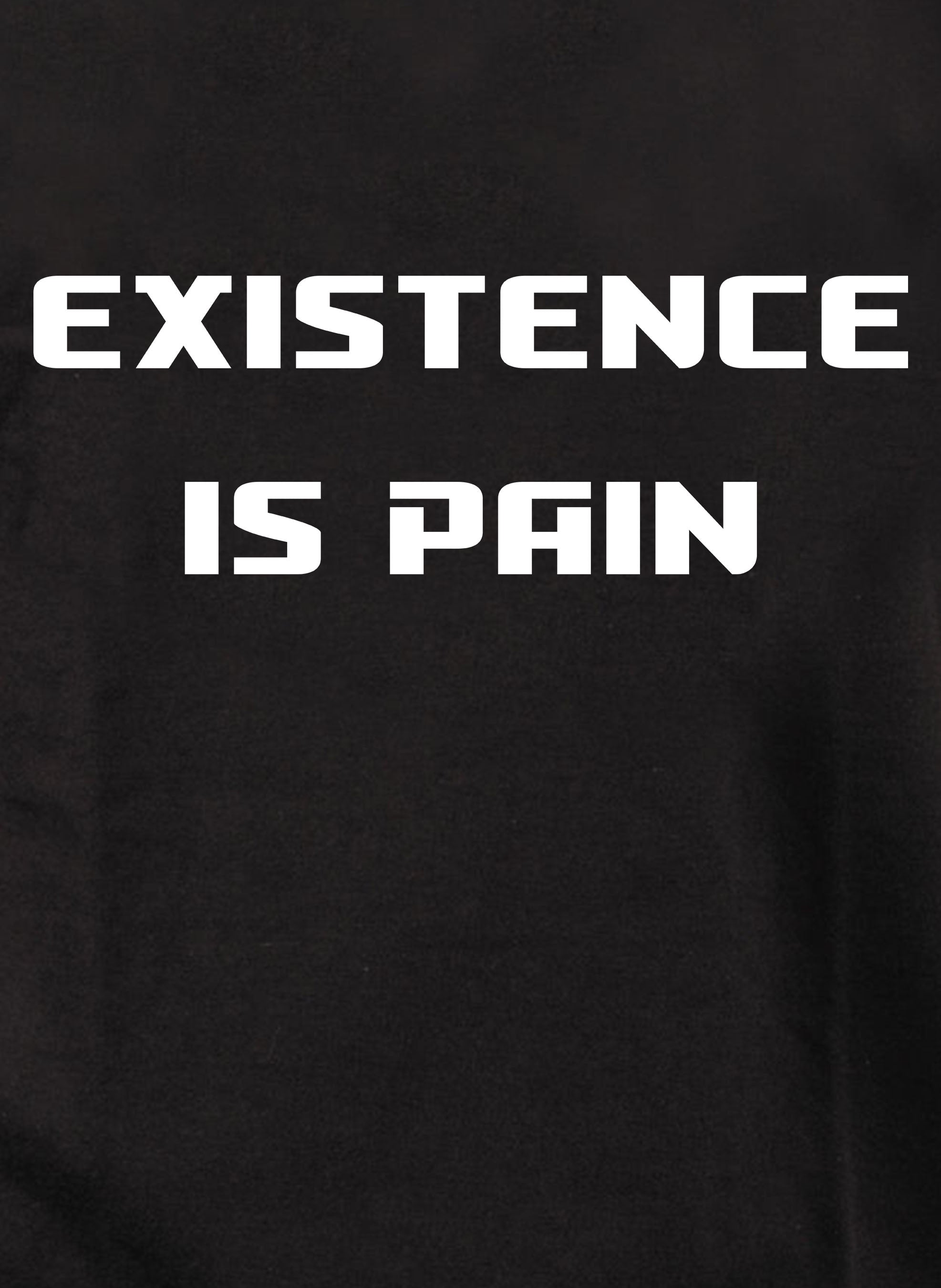 Existence Is Pain Kids T-Shirt