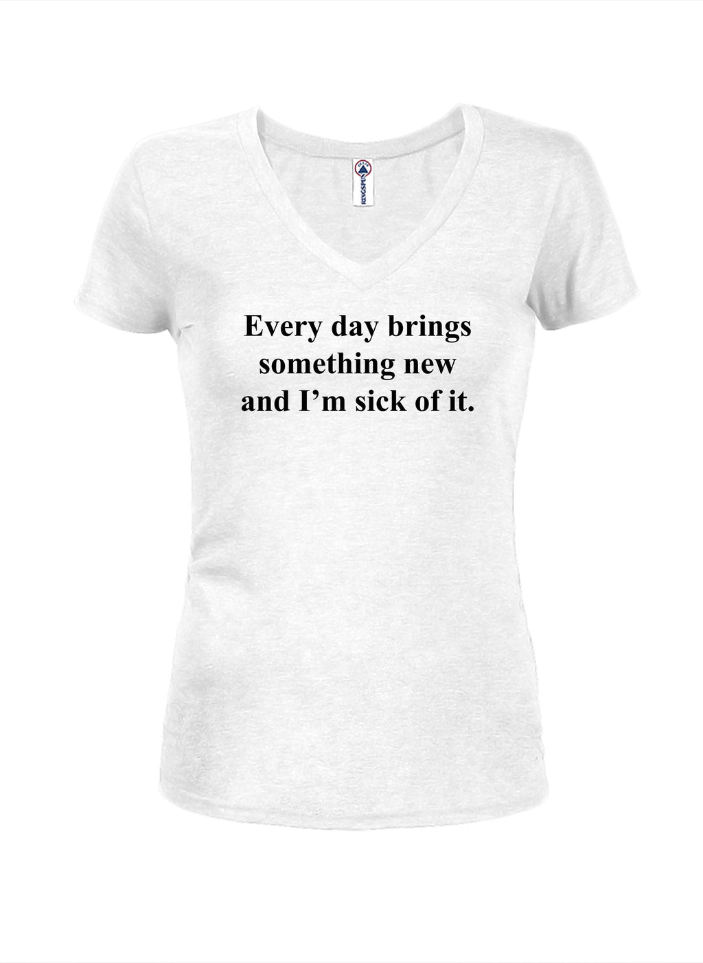 Every day brings something new T-Shirt