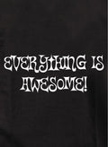 Everything is Awesome! Kids T-Shirt