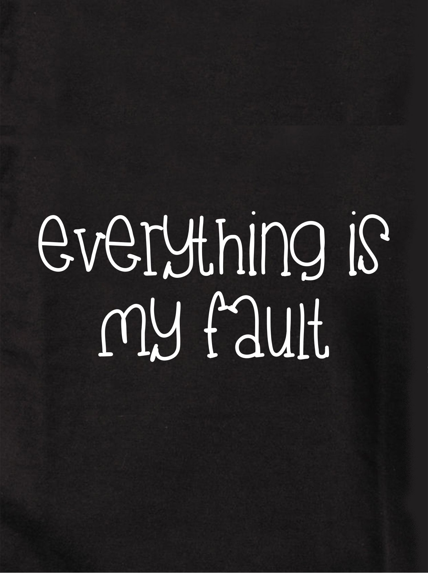 Everything is my fault Kids T-Shirt