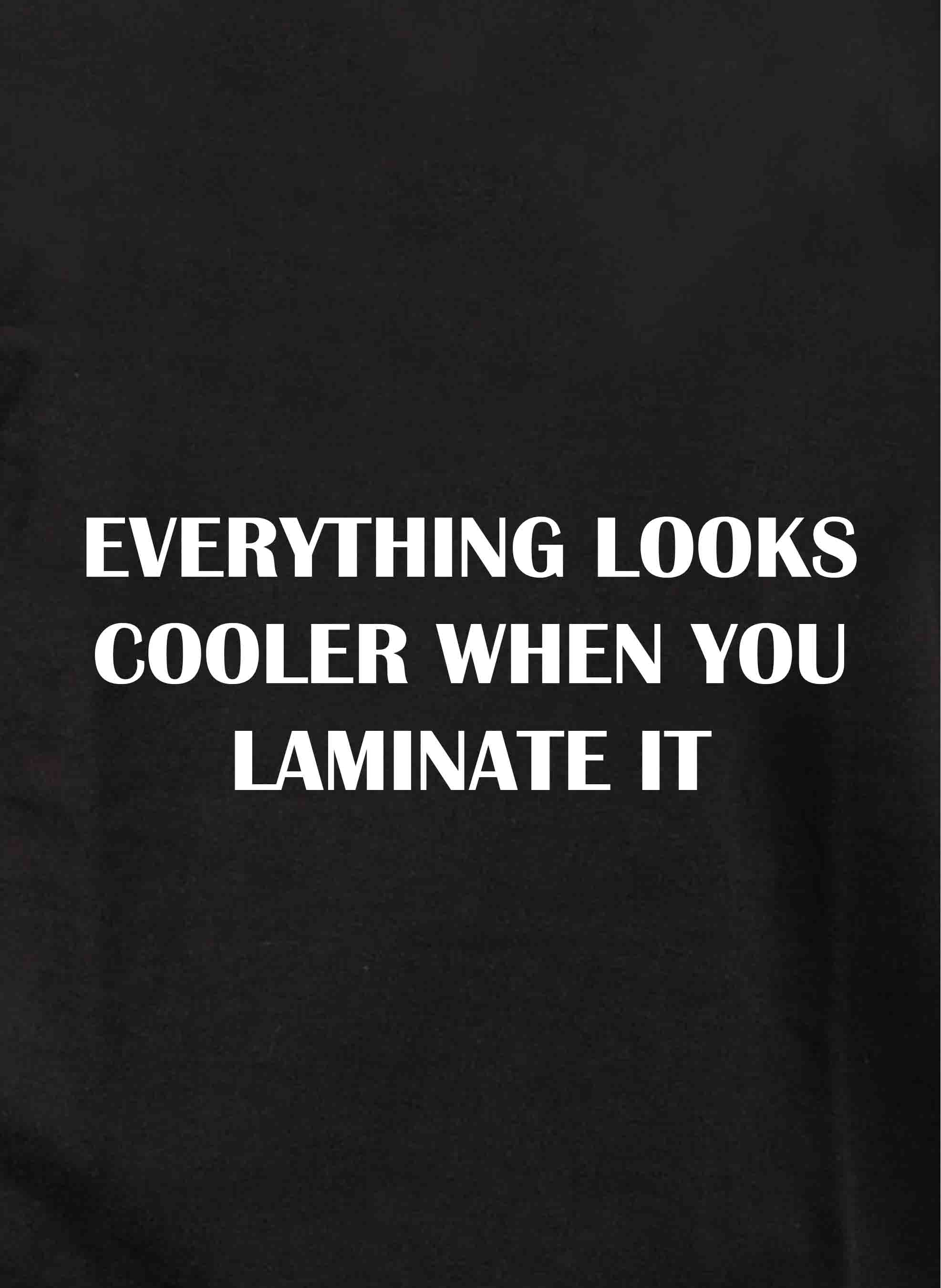 Everything looks cooler when you laminate it Kids T-Shirt