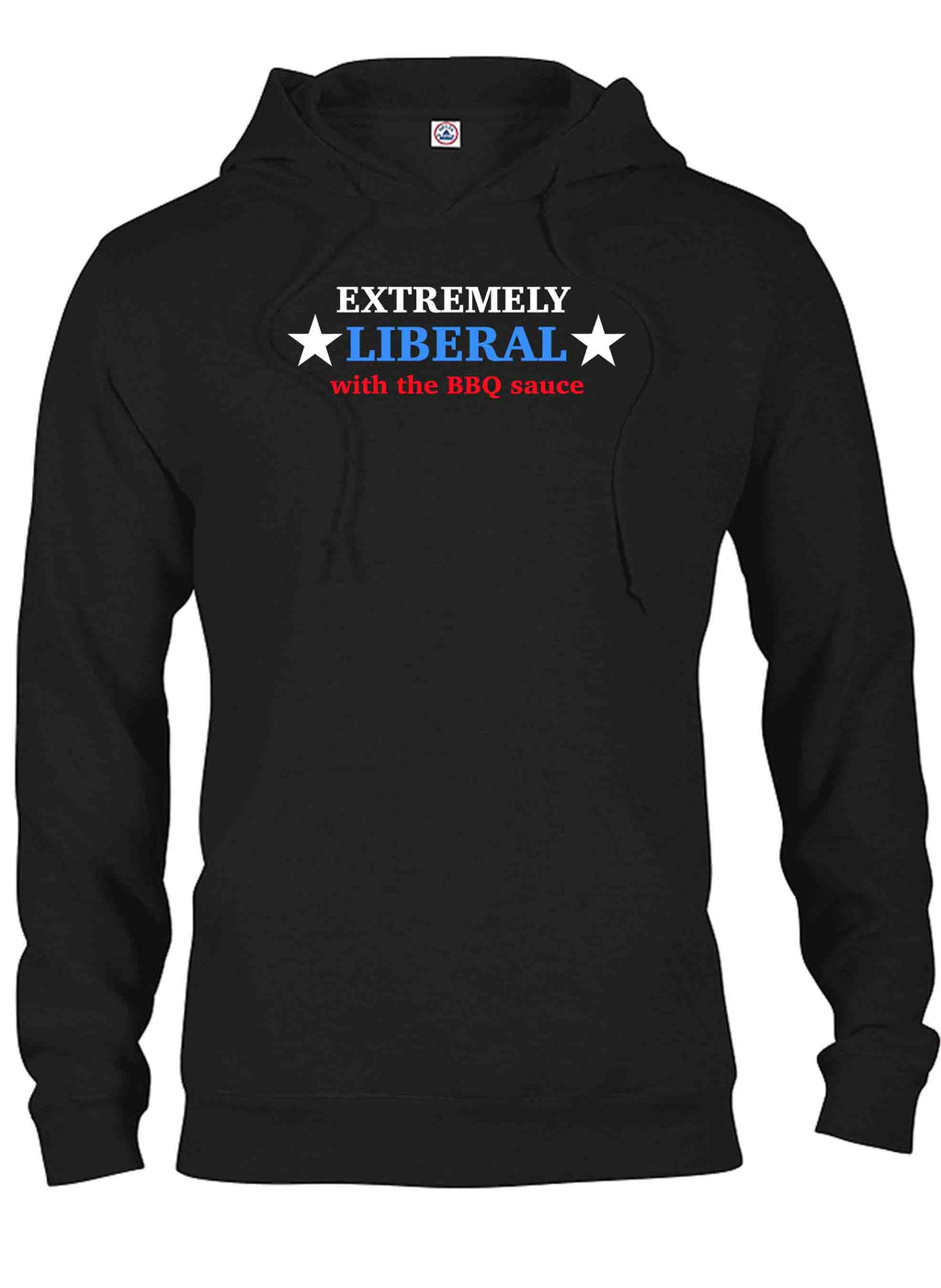 Extremely Liberal with the BBQ Sauce T-Shirt