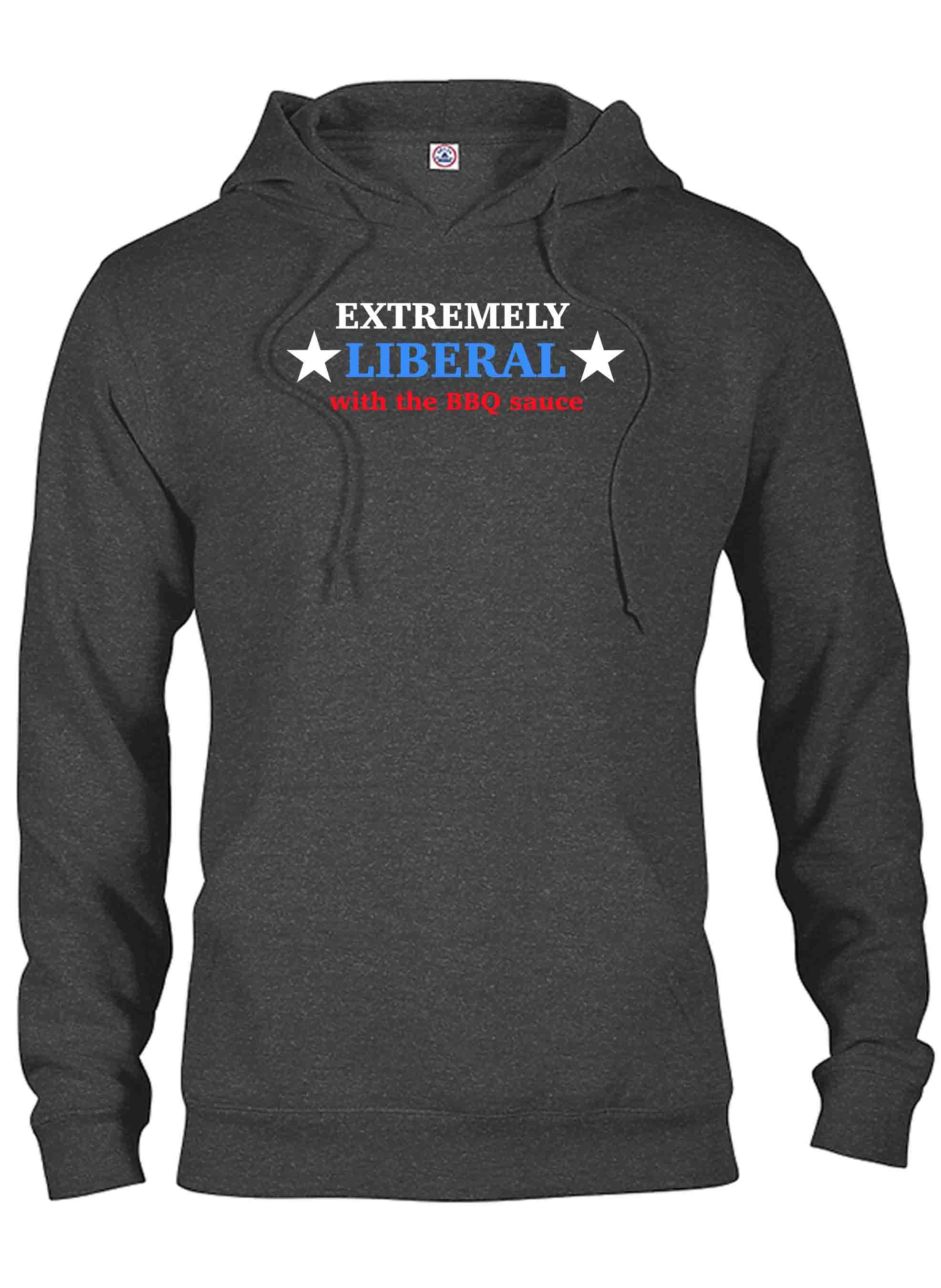Extremely Liberal with the BBQ Sauce T-Shirt