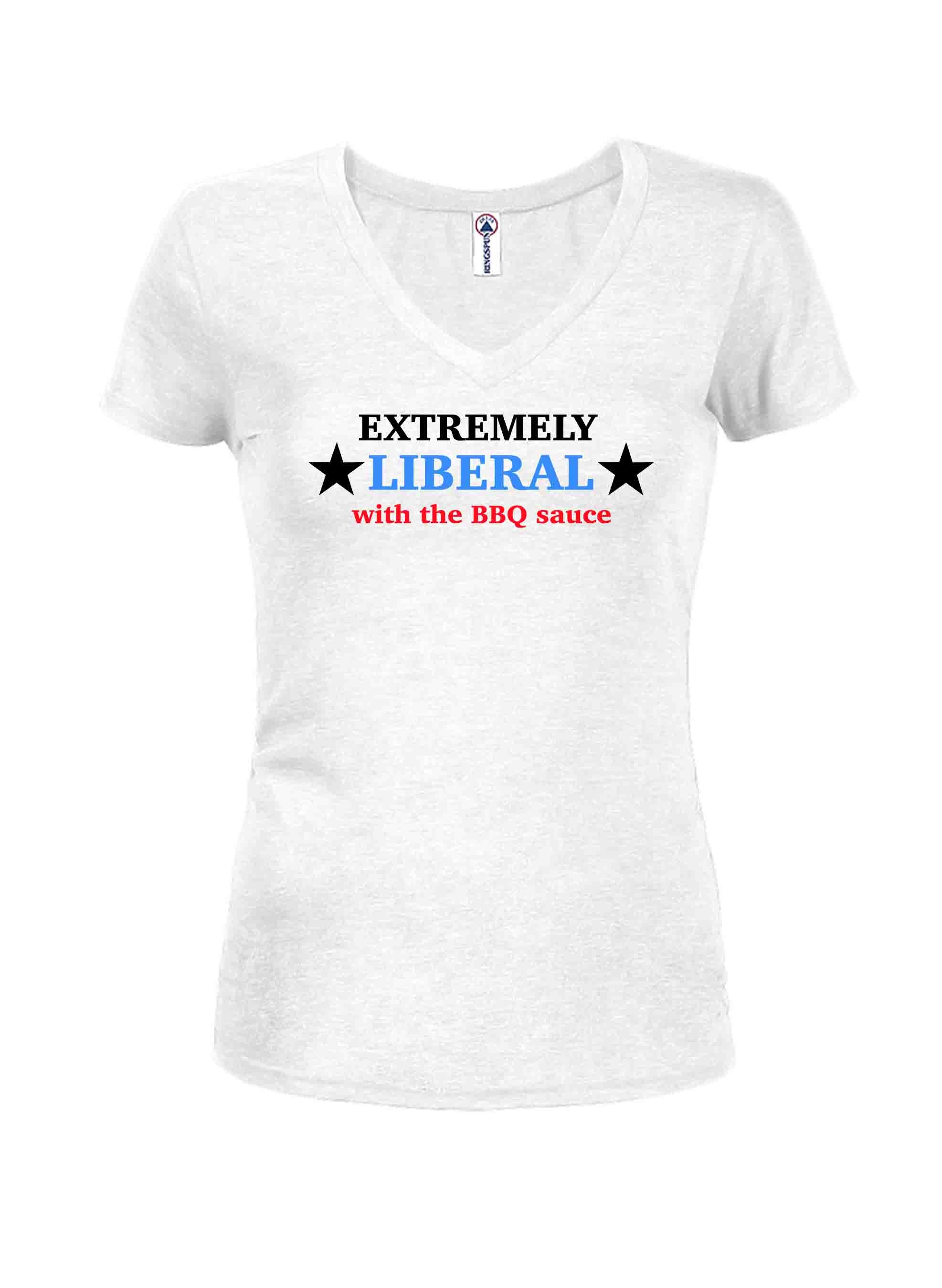 Extremely Liberal with the BBQ Sauce T-Shirt
