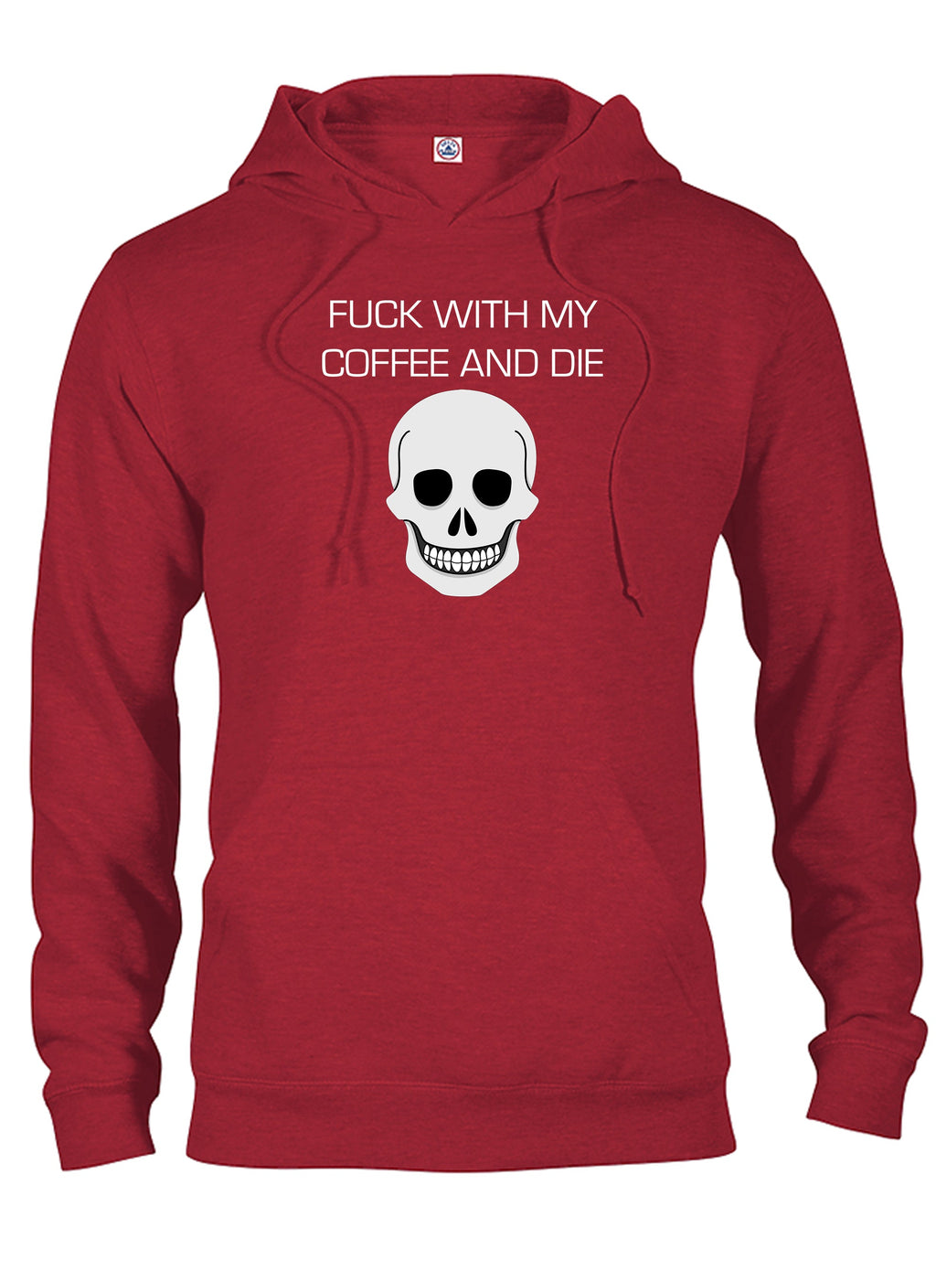 Fuck With My Coffee and Die T-Shirt