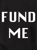 FUND ME Kids T-Shirt