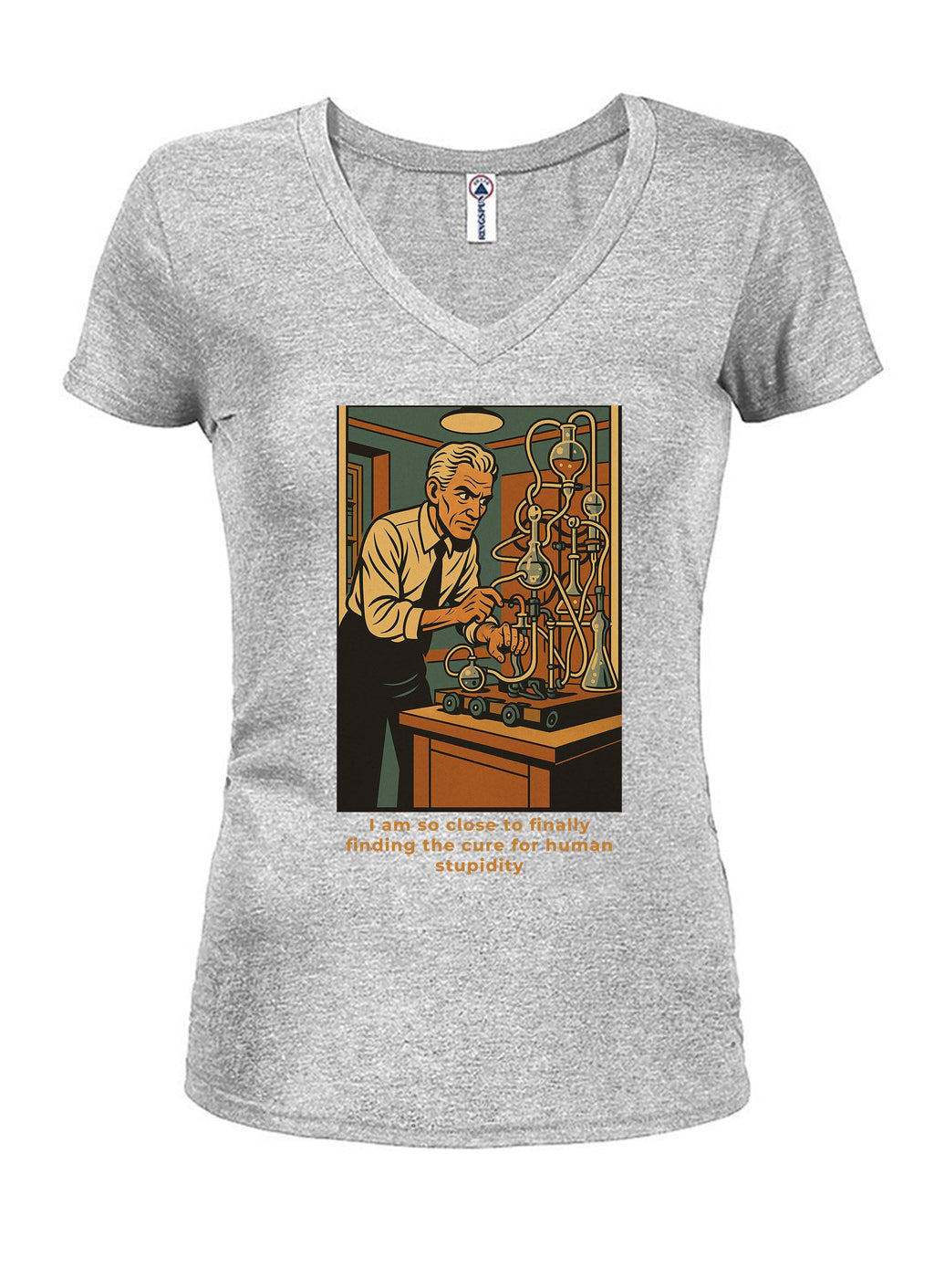 I am so close to finally finding the cure for human stupidity T-Shirt