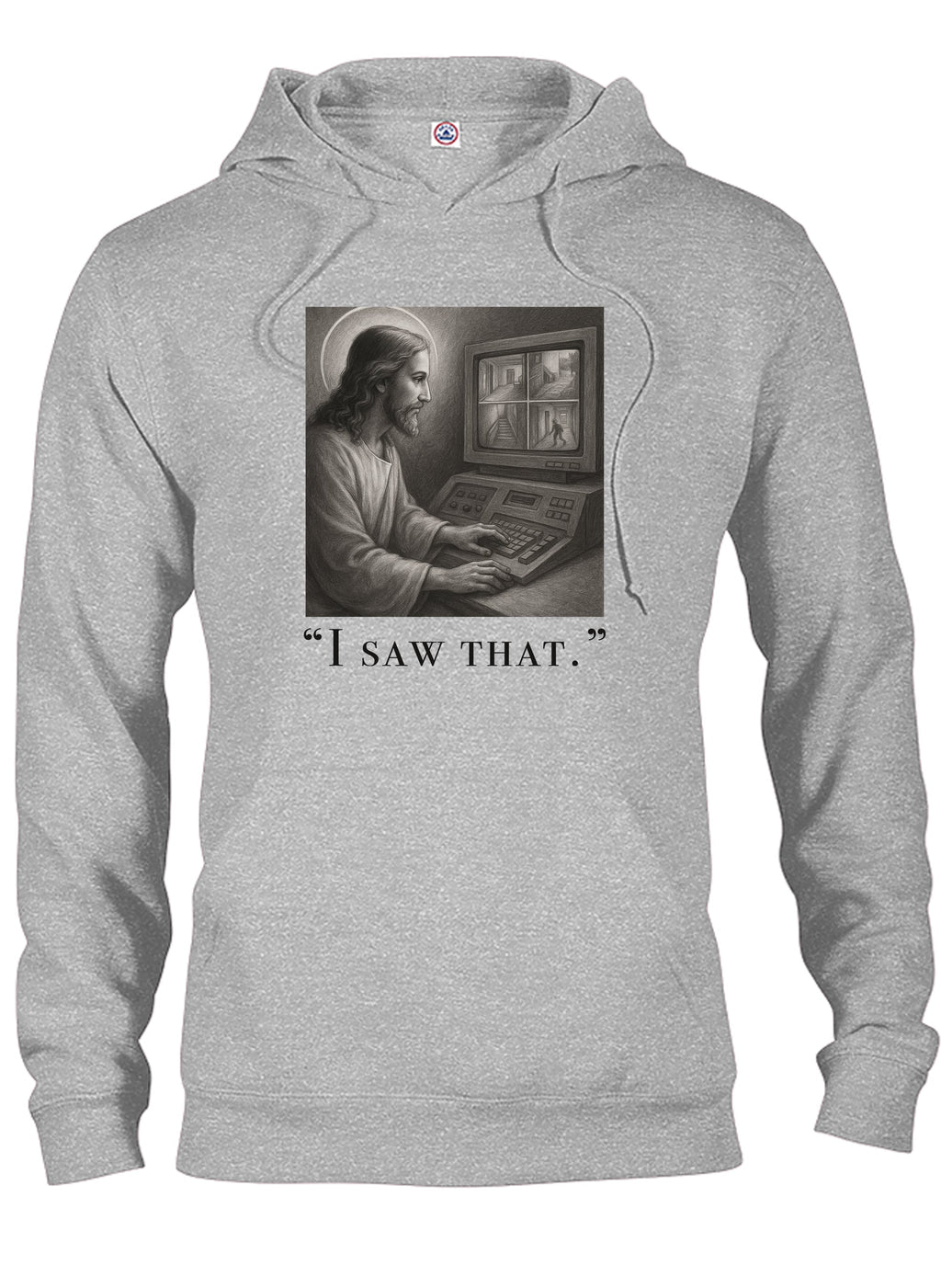 I saw that T-Shirt