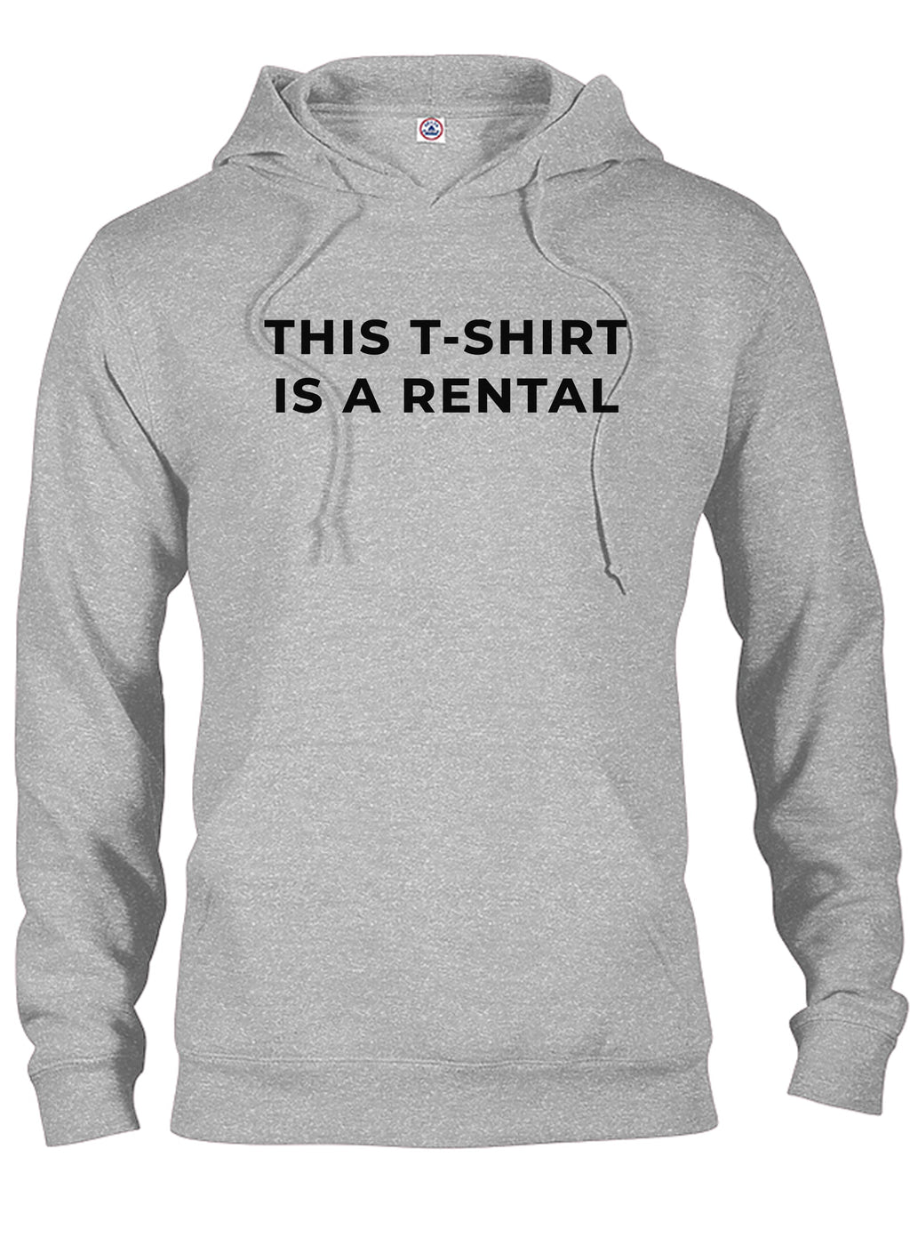 This T-shirt Is A Rental T-Shirt
