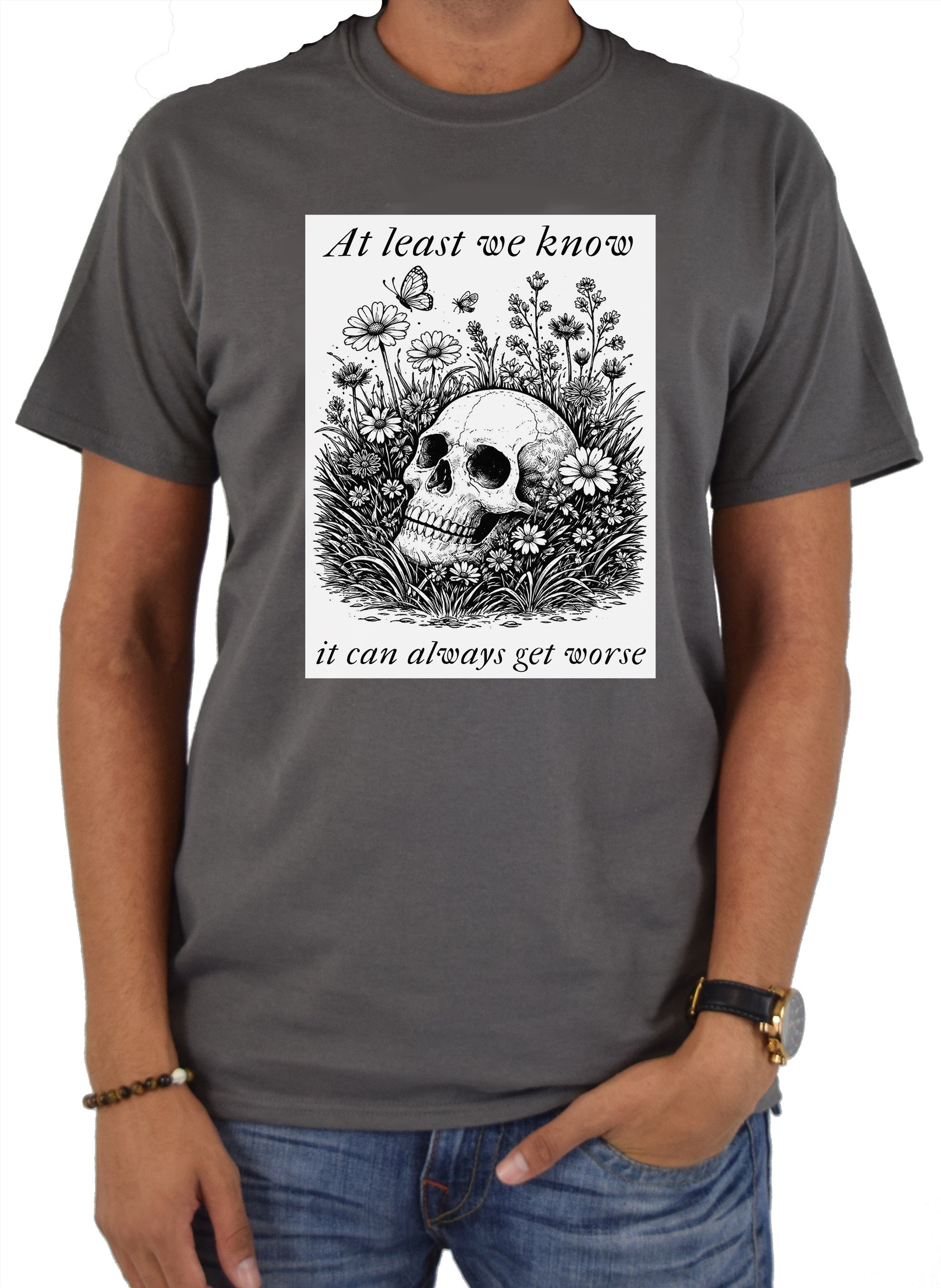 At least we know it can always get worse T-Shirt