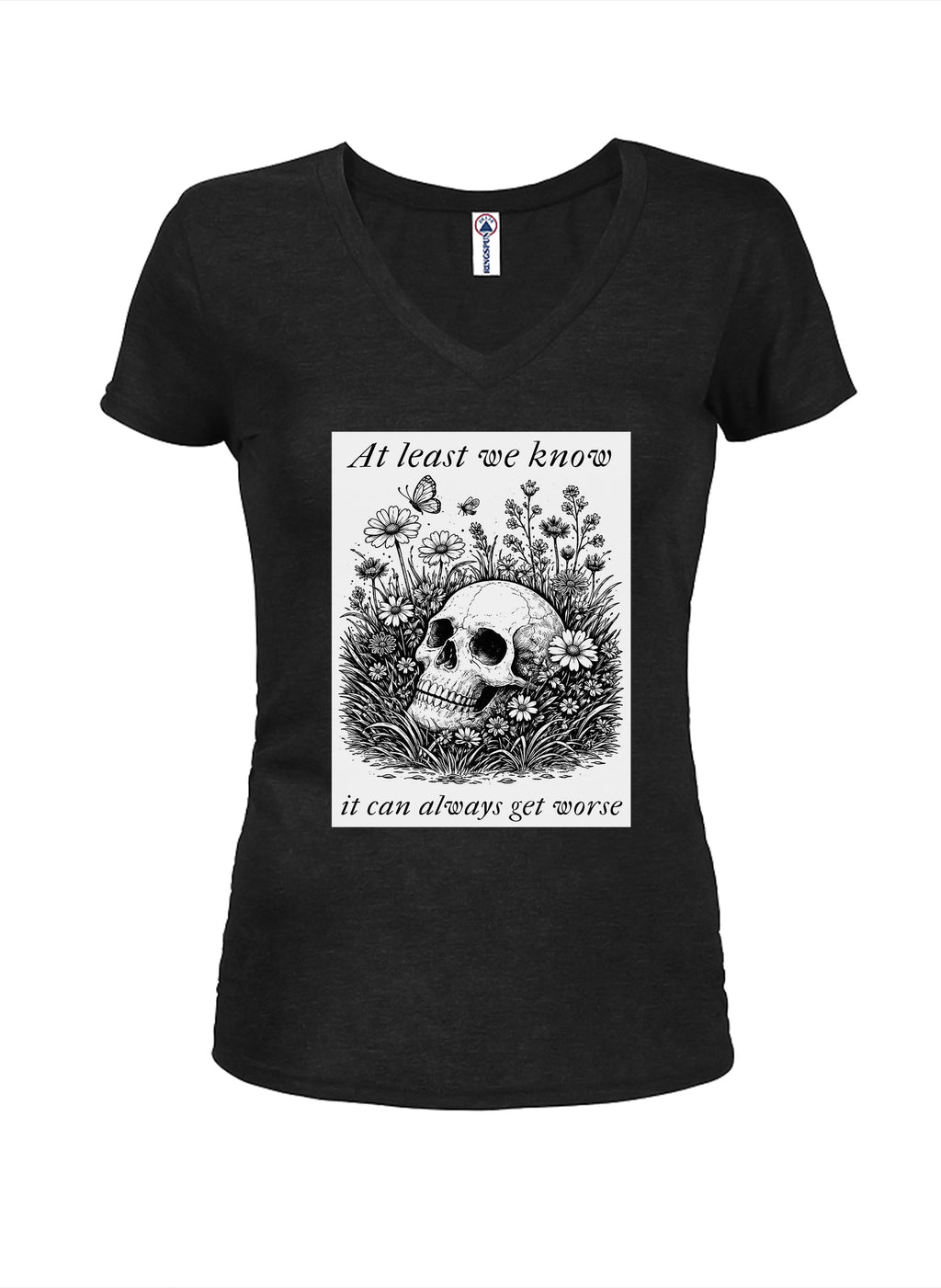 At least we know it can always get worse T-Shirt