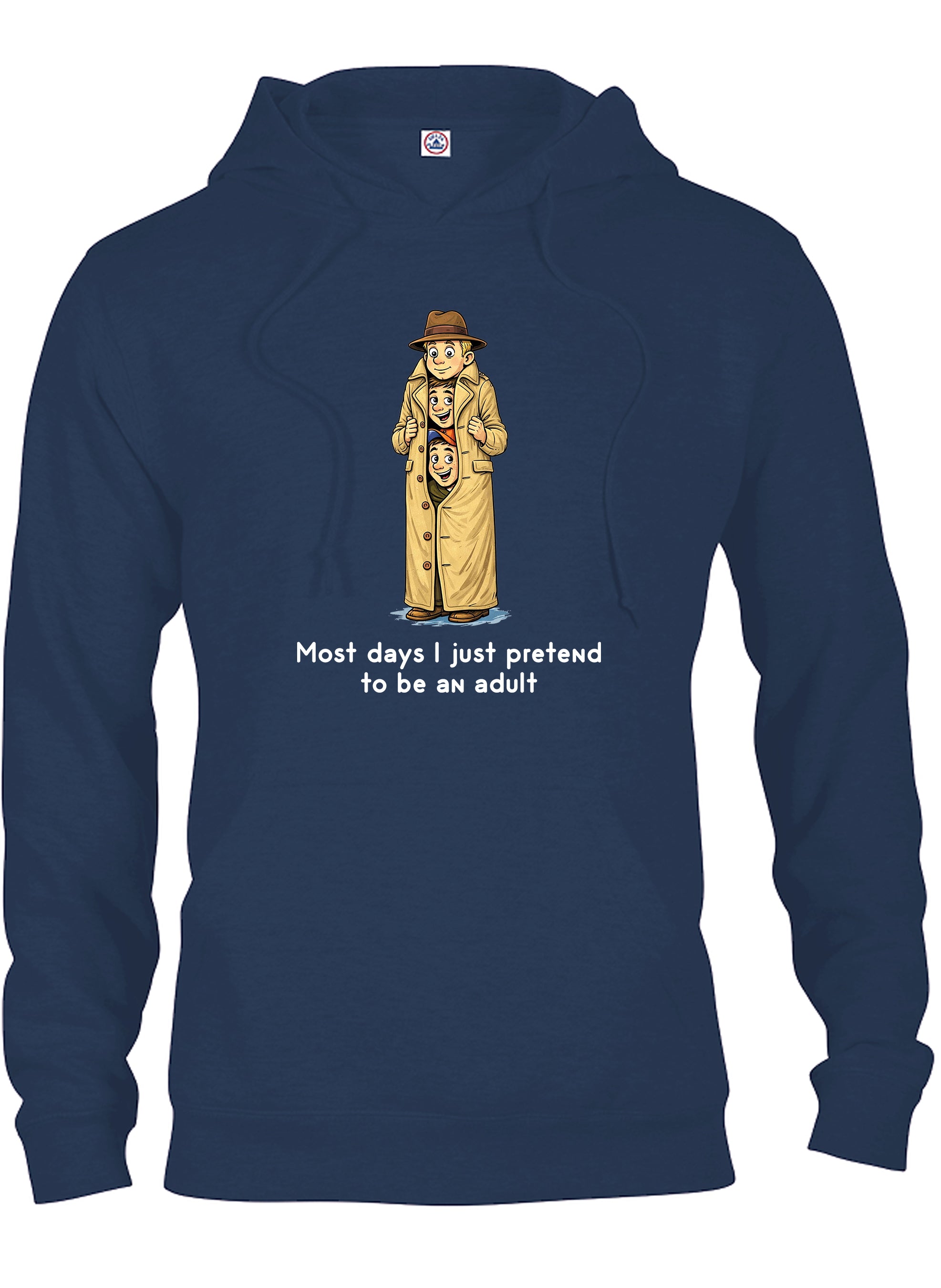 Most days I just pretend to be an adult T-Shirt