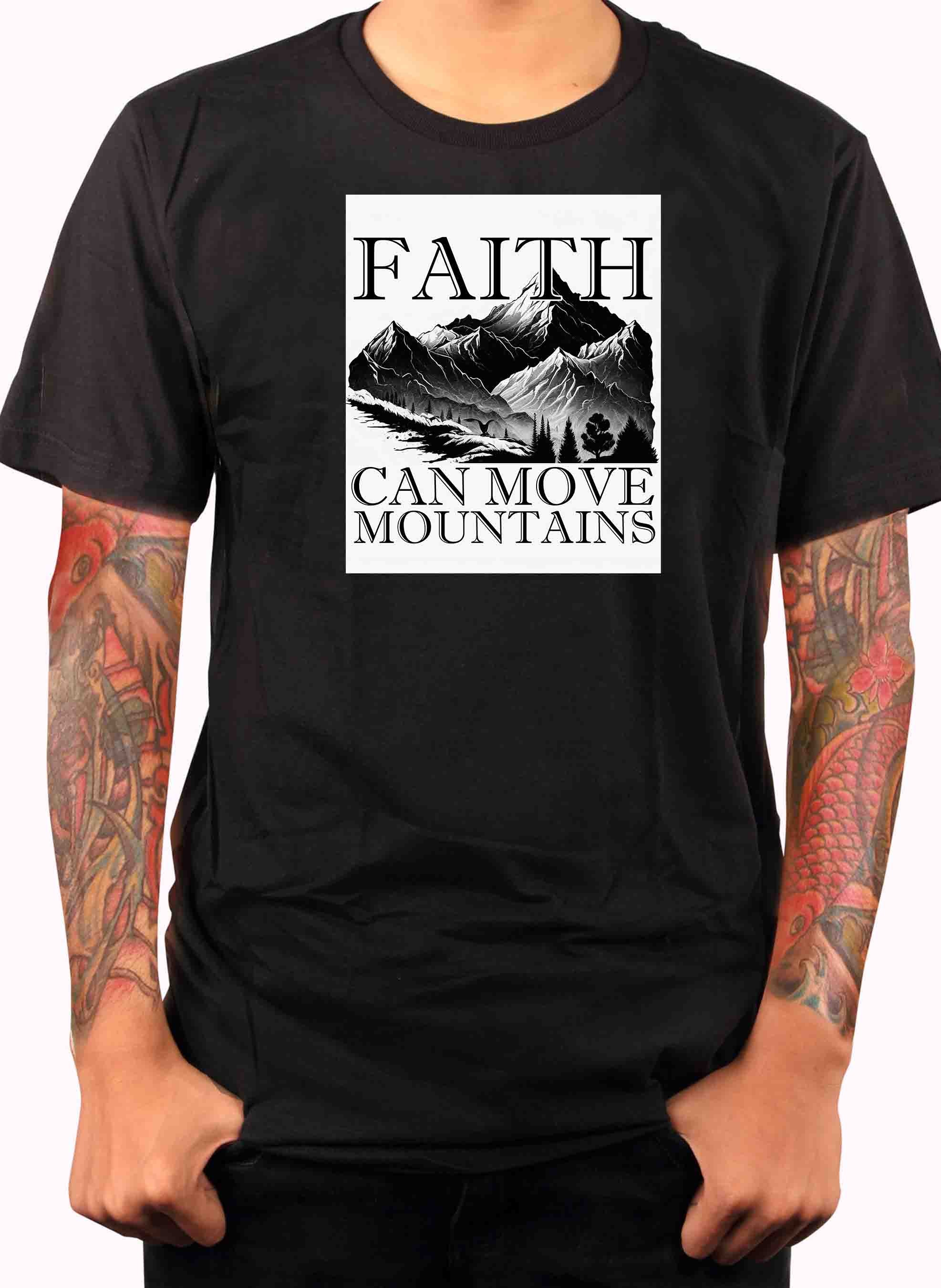 Faith Can Move Mountains T-Shirt