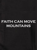 Faith Can Move Mountains Kids T-Shirt