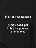 Fiat is for losers Kids T-Shirt