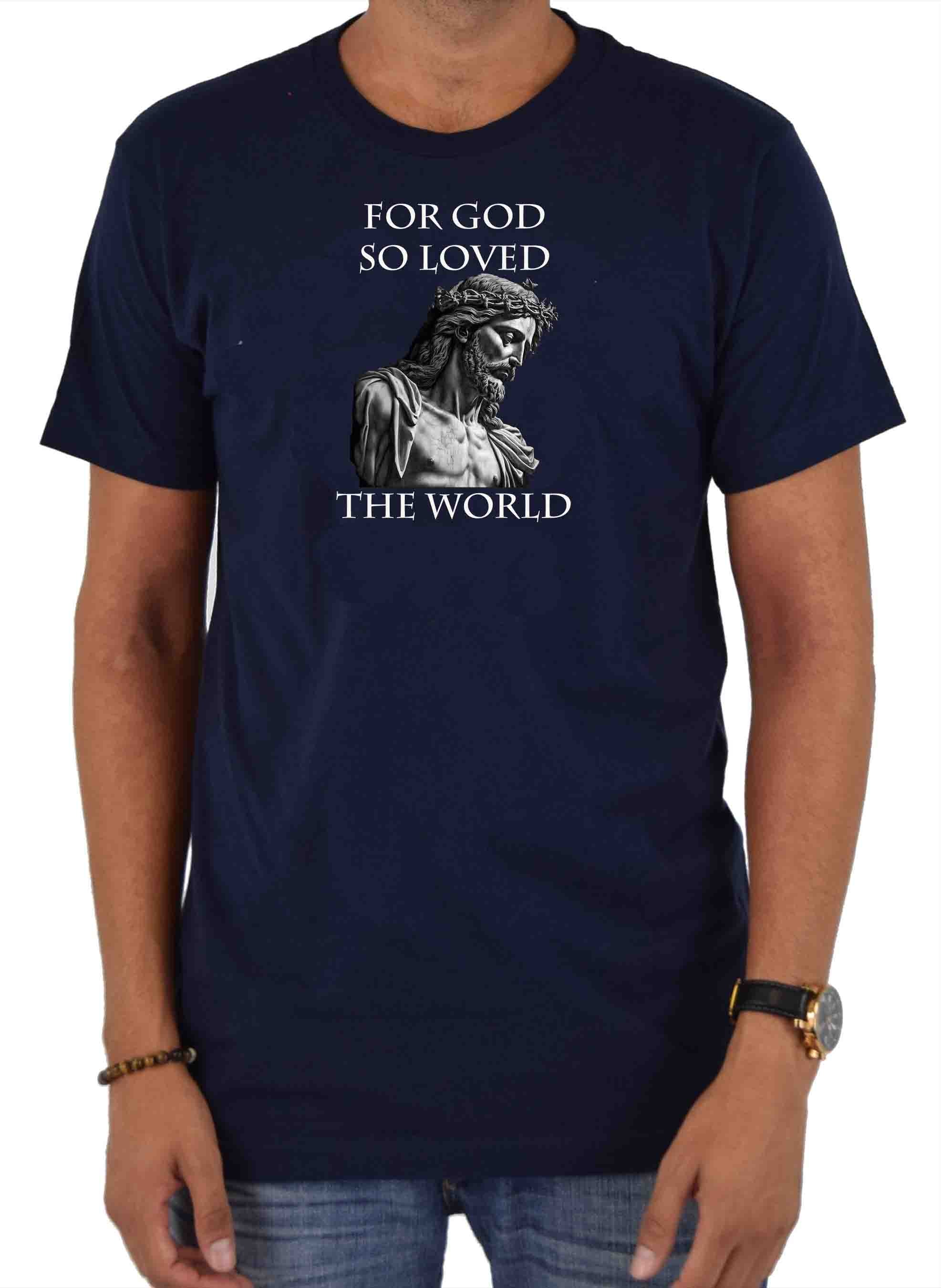 For God So Loved the World T-Shirt