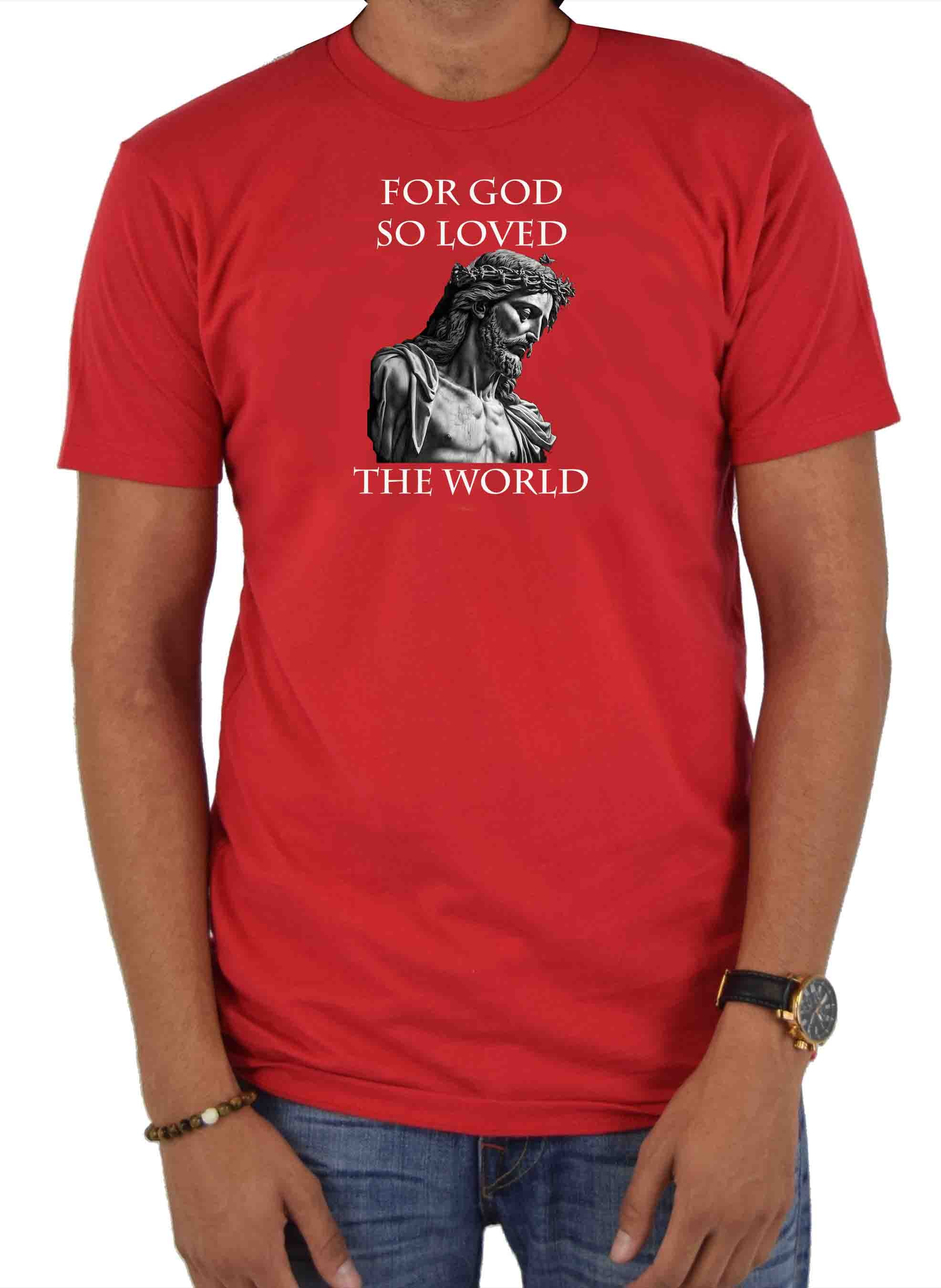 For God So Loved the World T-Shirt