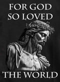 For God So Loved the World T-Shirt
