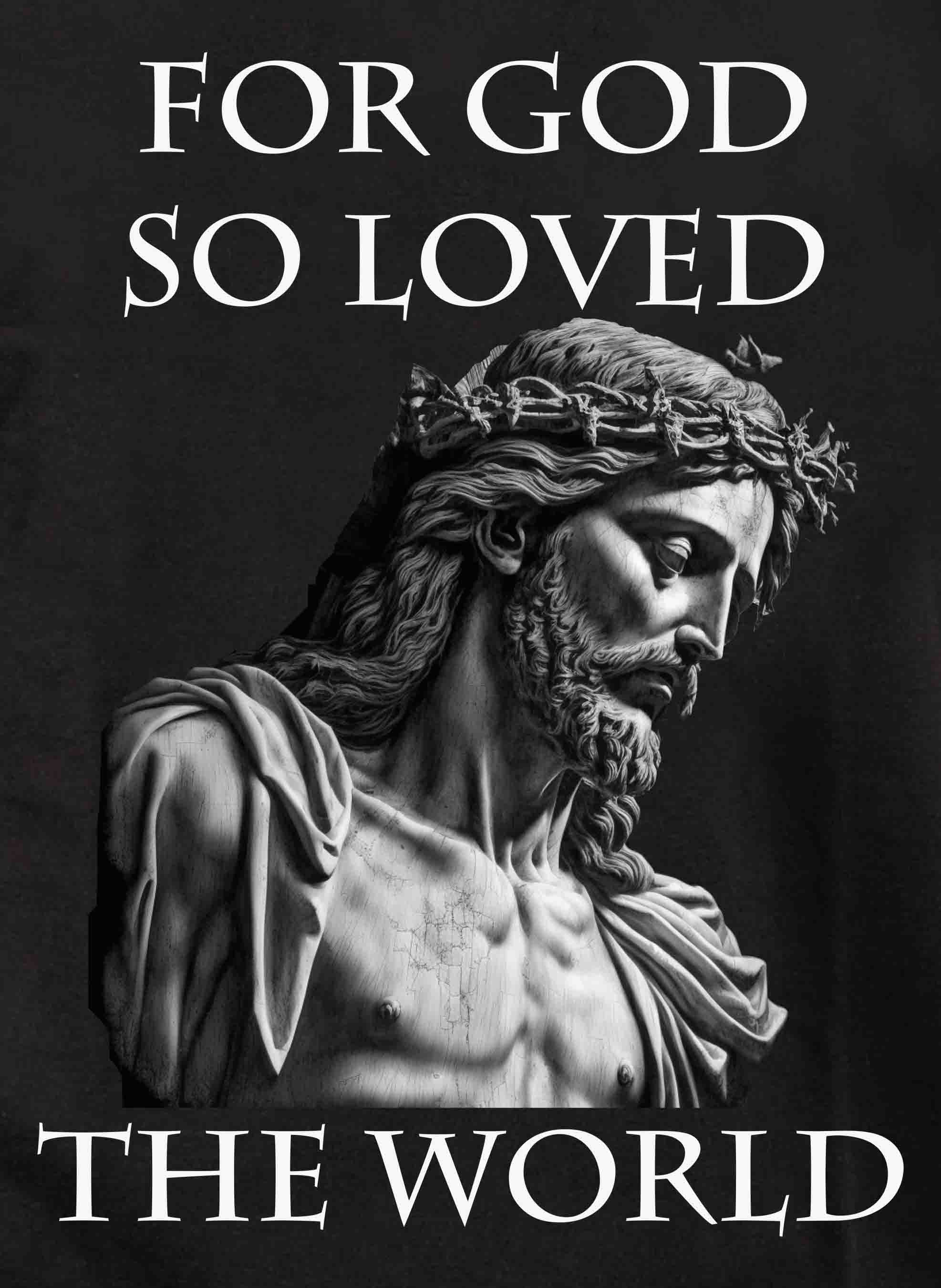 For God So Loved the World T-Shirt