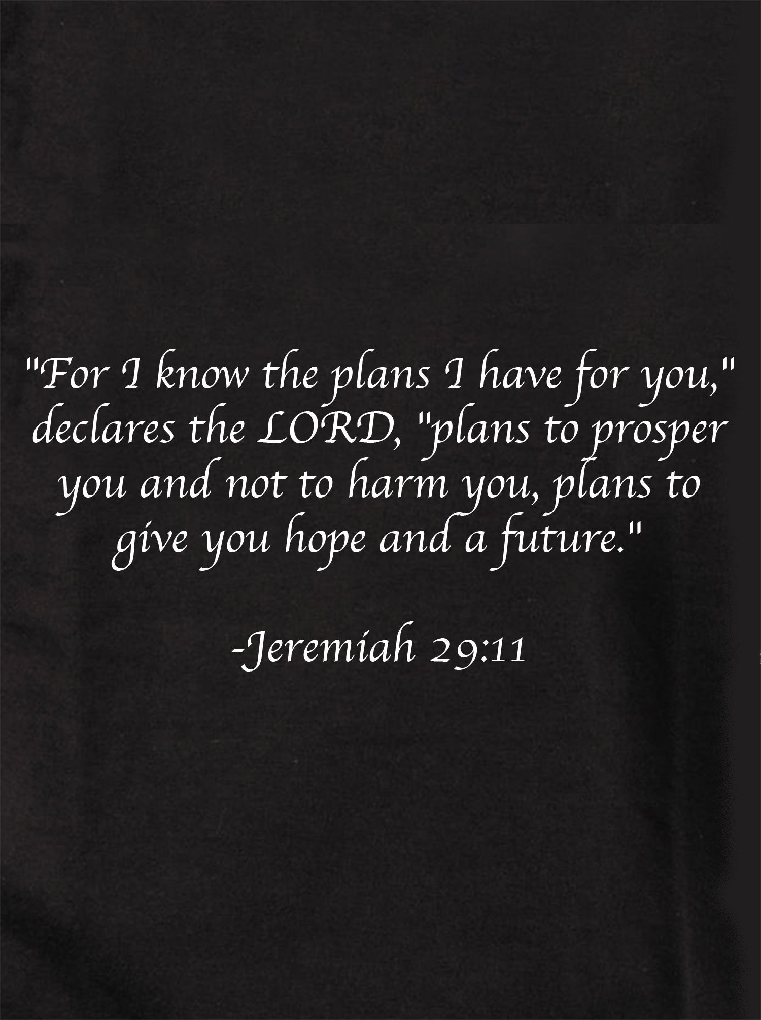 For I know the plans I have for you Kids T-Shirt