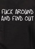 Fuck Around and Find Out T-Shirt