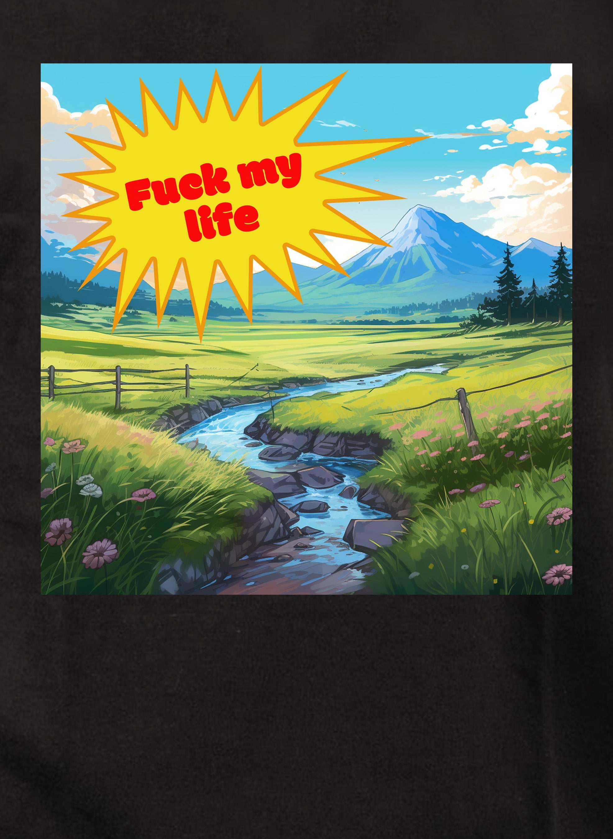 Fuck my life T-Shirt