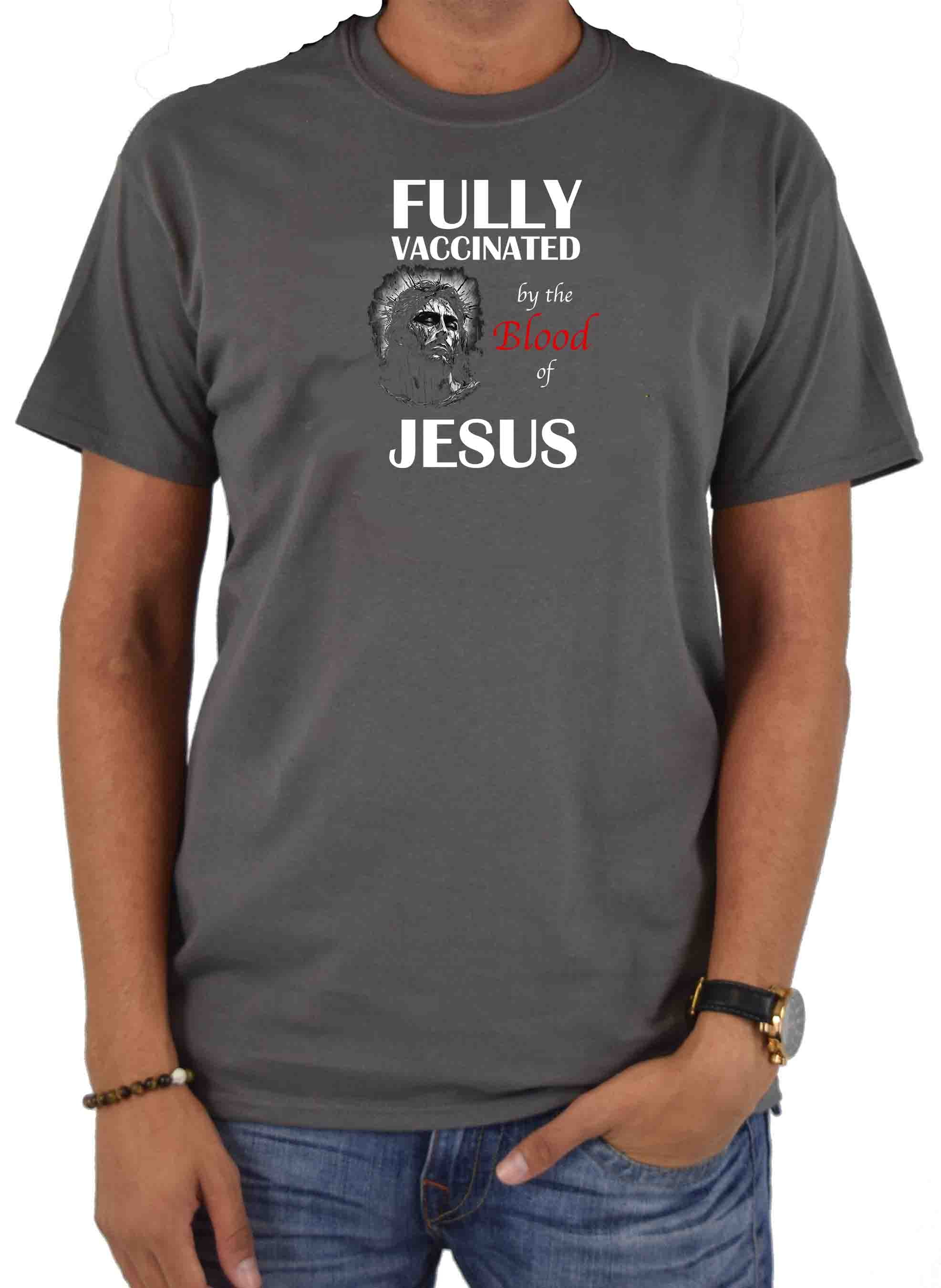 Fully Vaccinated by the Blood of Jesus T-Shirt
