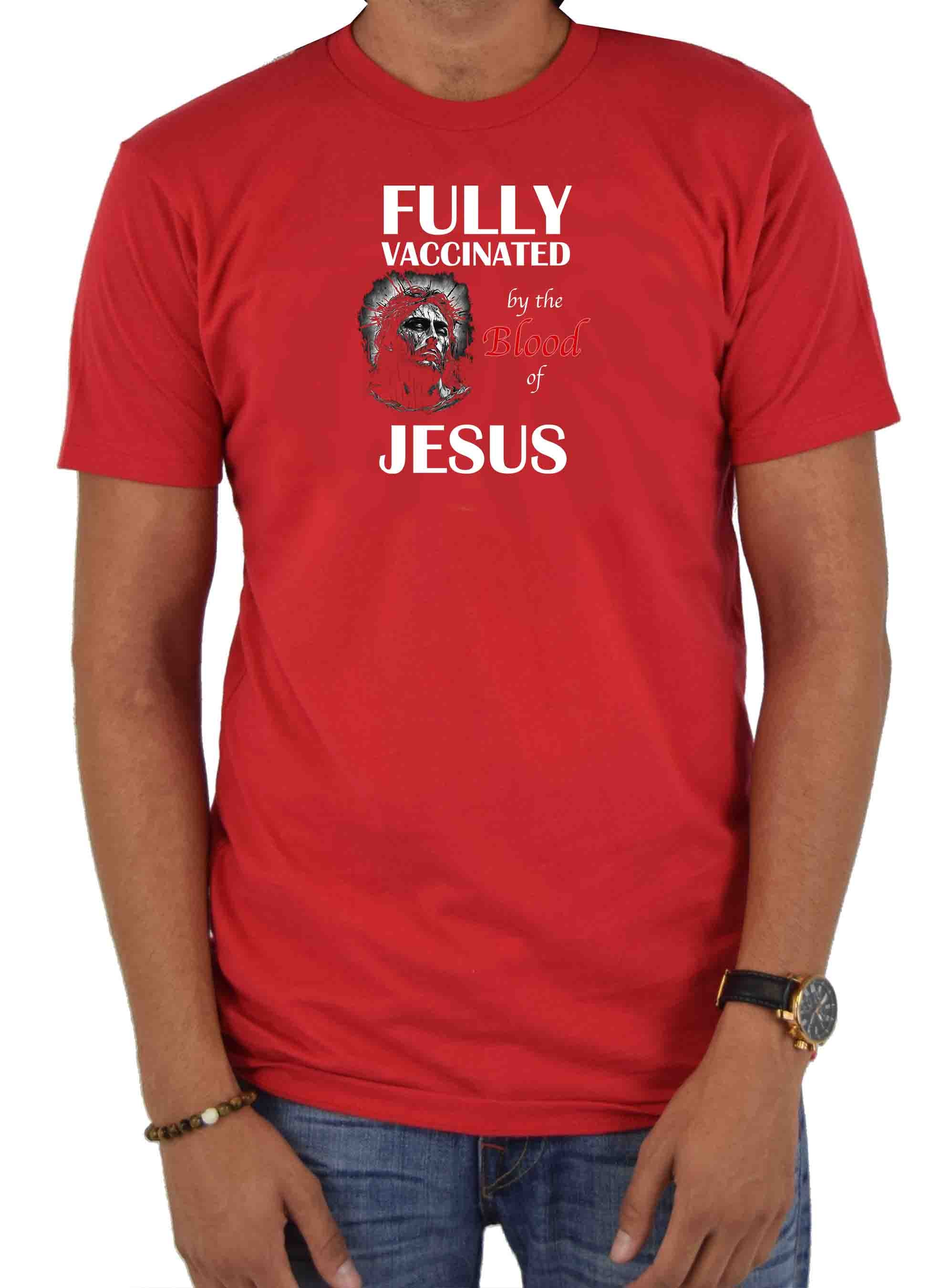 Fully Vaccinated by the Blood of Jesus T-Shirt