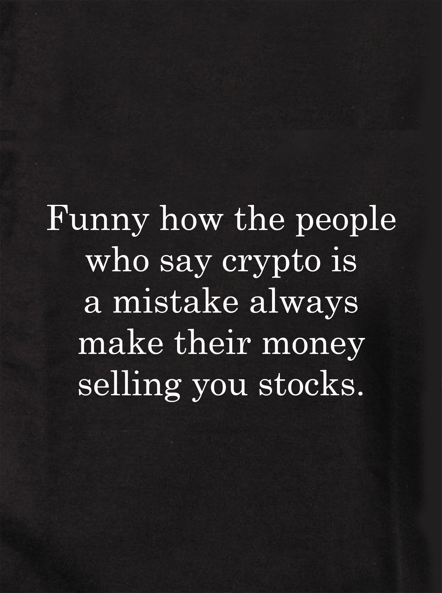 Funny how the people who say crypto is a mistake Kids T-Shirt