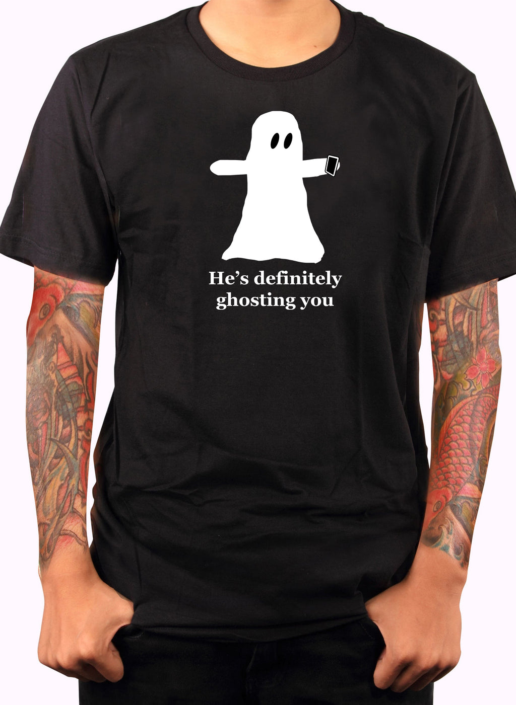 He’s definitely ghosting you T-Shirt