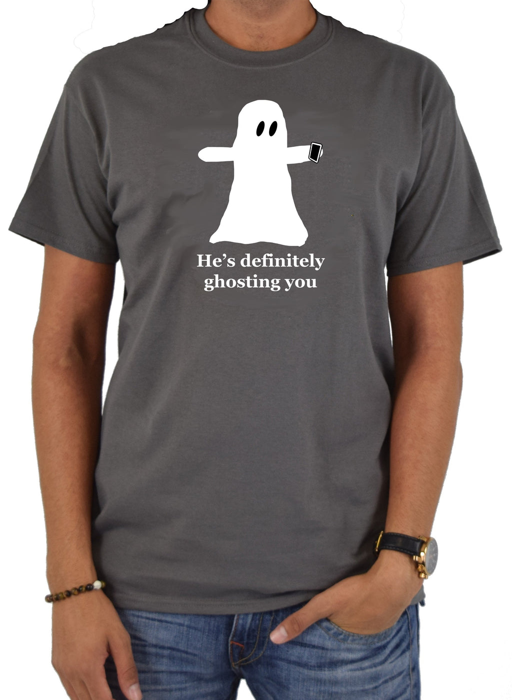 He’s definitely ghosting you T-Shirt