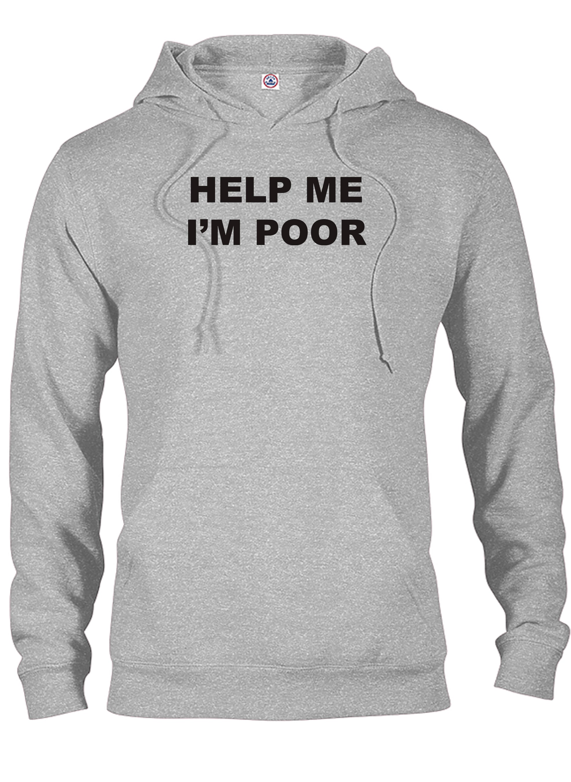 Help Me I'm Poor T-Shirt