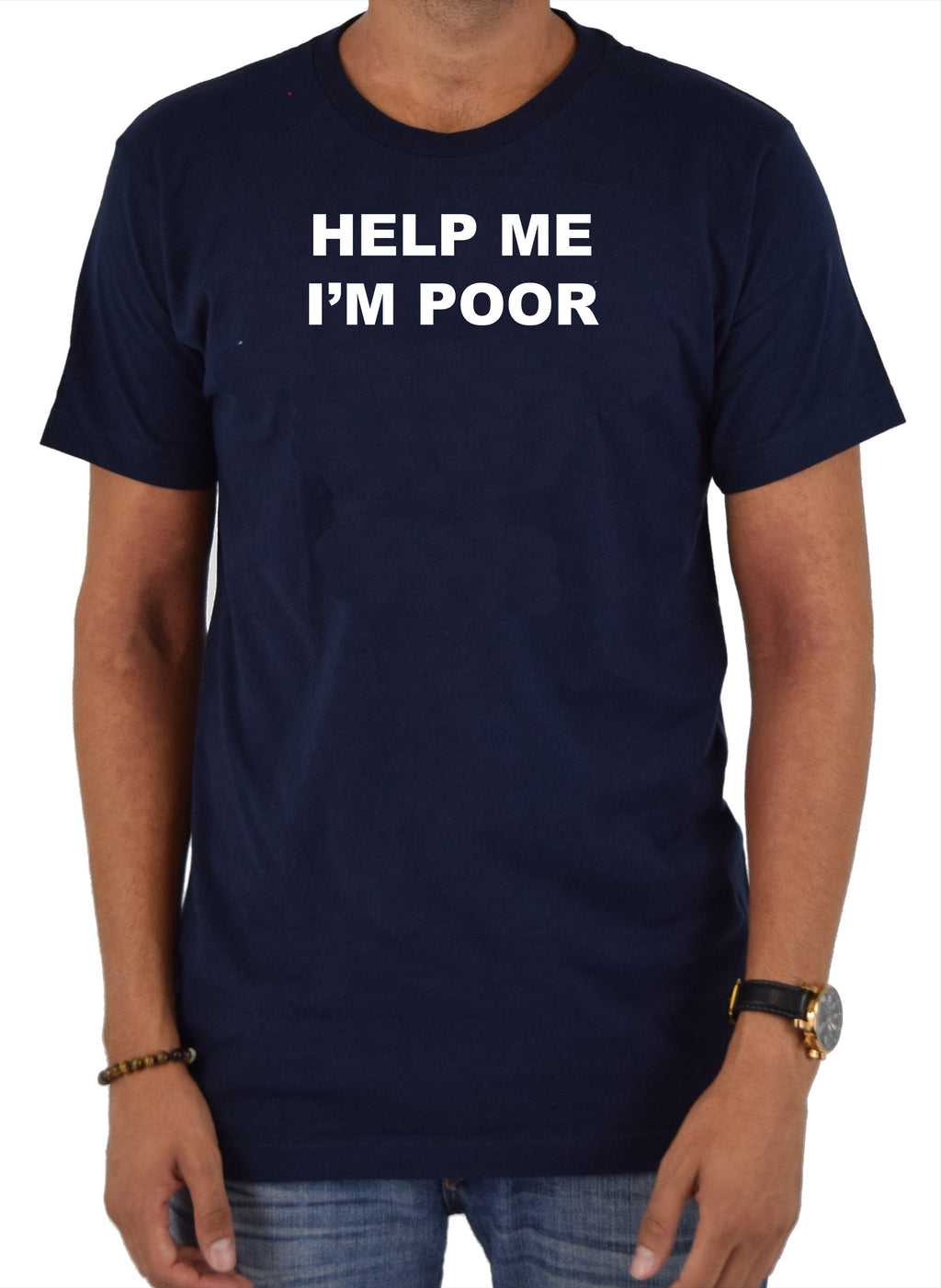Help Me I'm Poor T-Shirt
