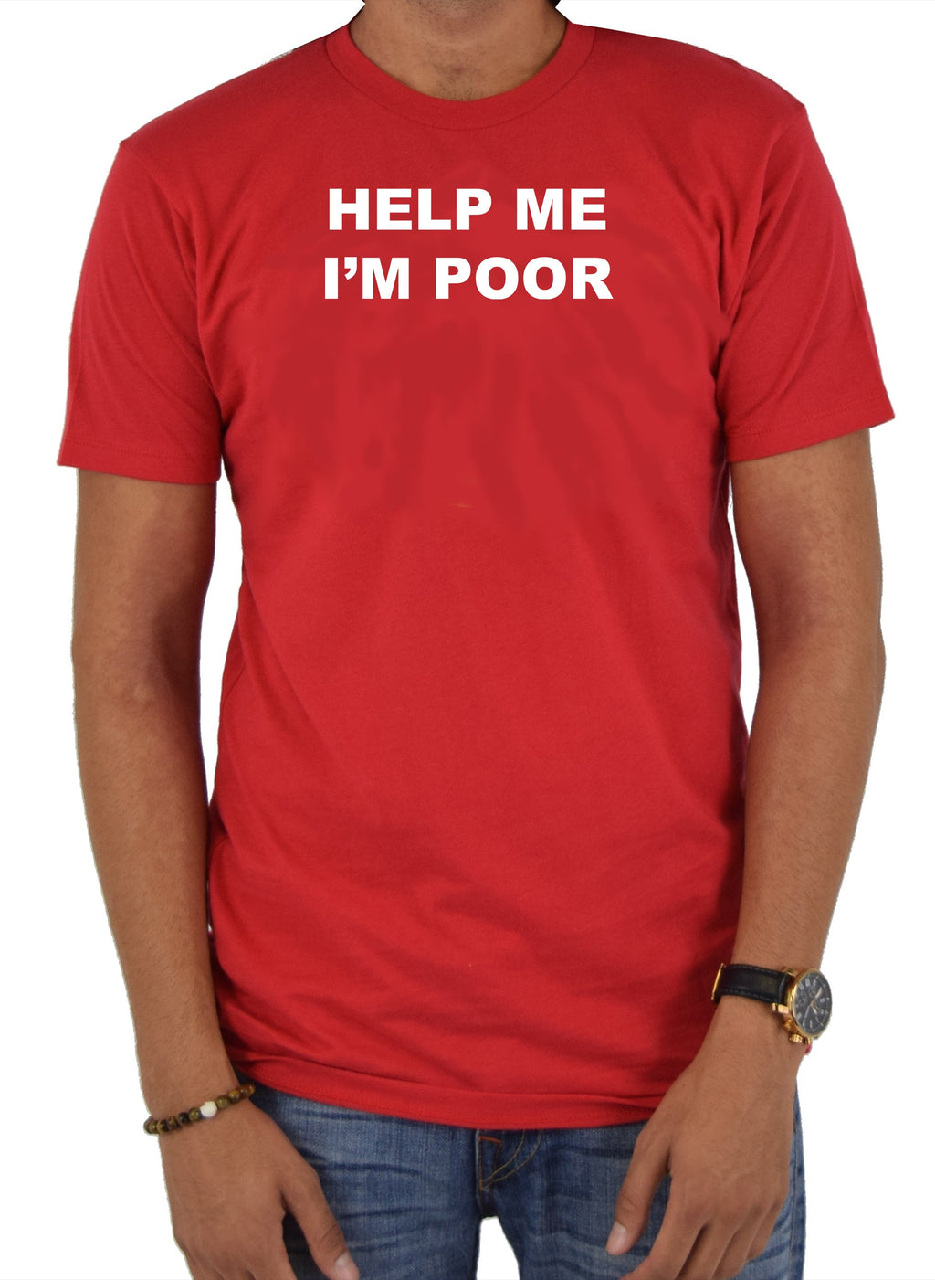 Help Me I'm Poor T-Shirt