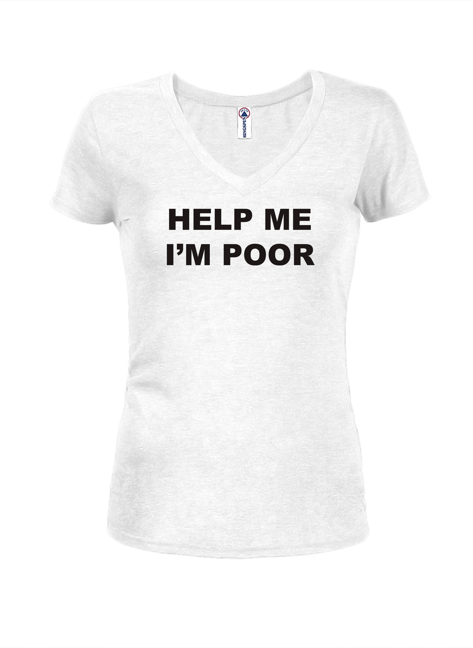 Help Me I'm Poor T-Shirt