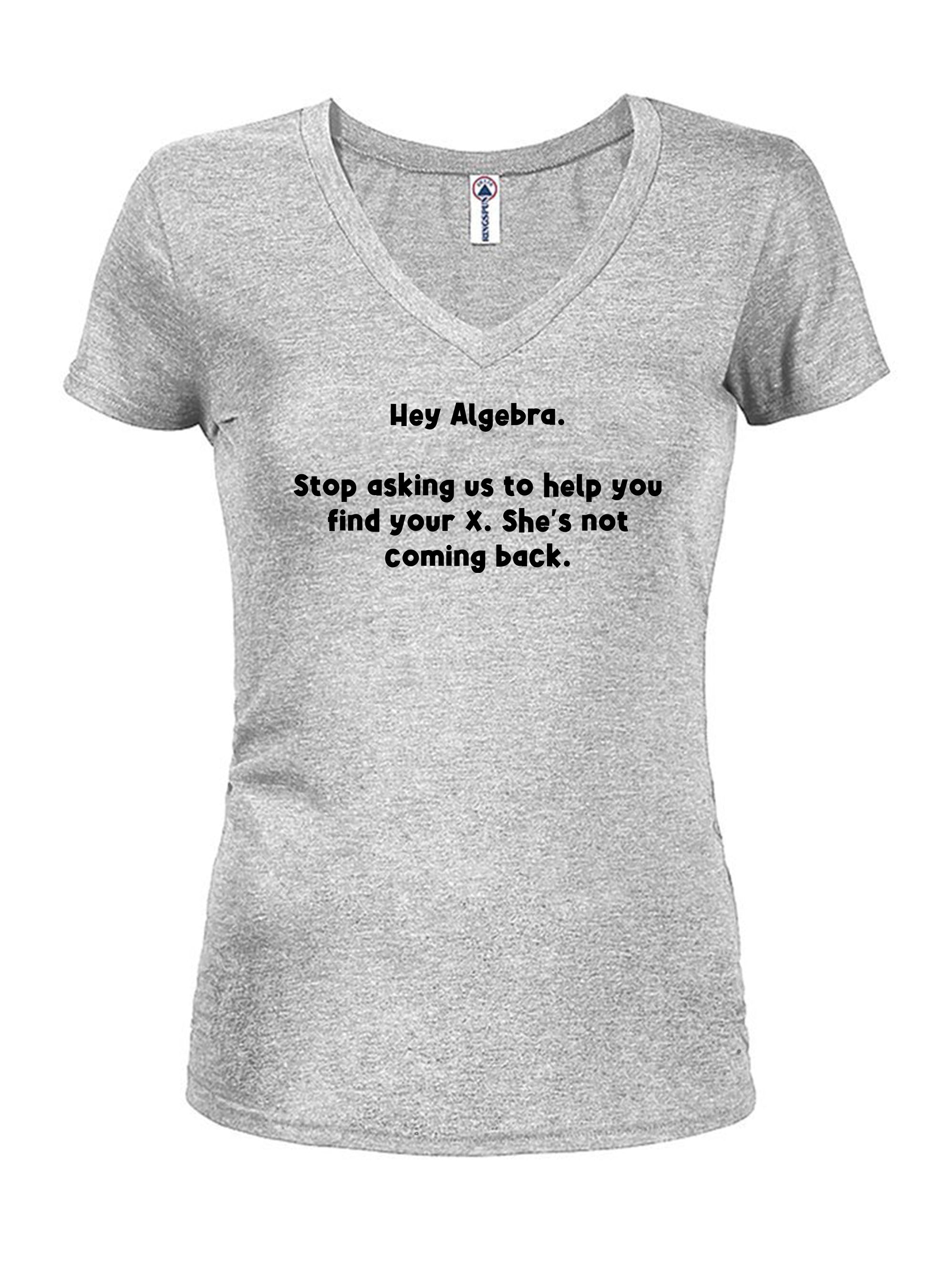 Hey Algebra.  Stop asking us to help you find your X T-Shirt