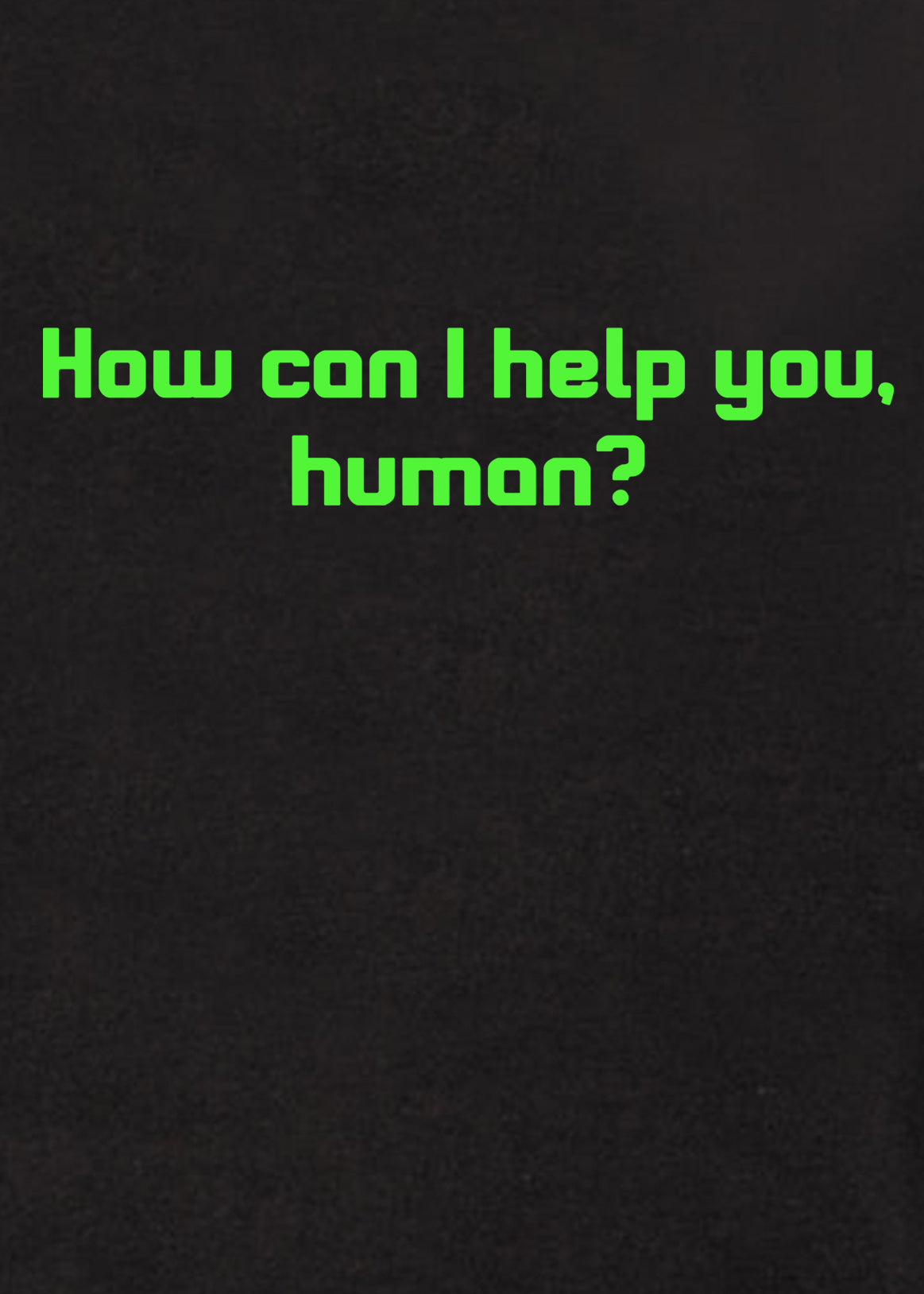 How can I help you, human? Kids T-Shirt