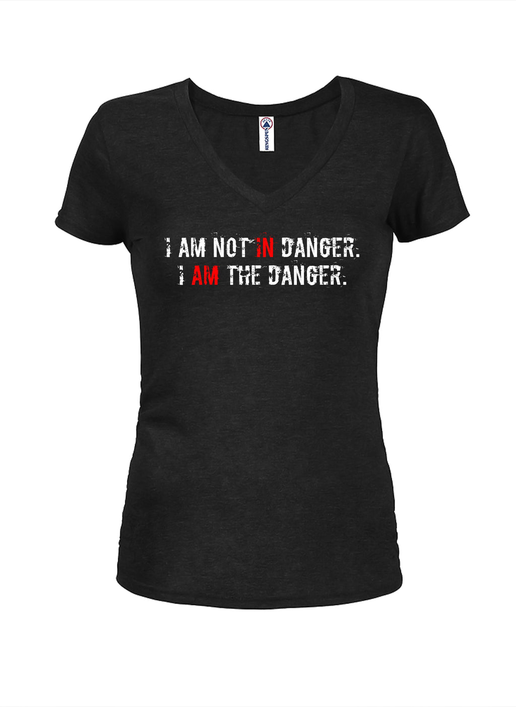 I AM NOT IN Danger. I AM THE DANGER T-Shirt