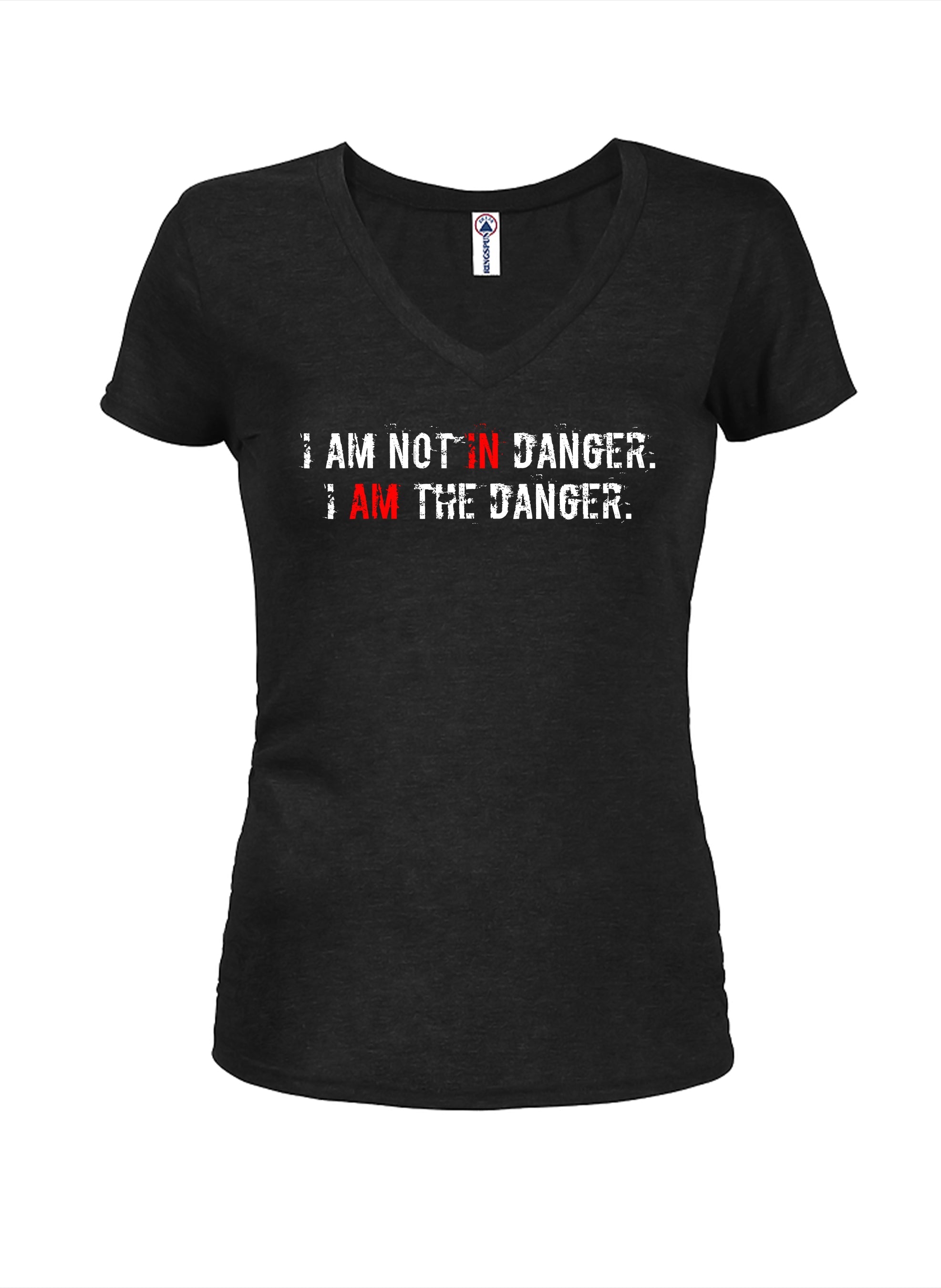 I AM NOT IN Danger. I AM THE DANGER T-Shirt