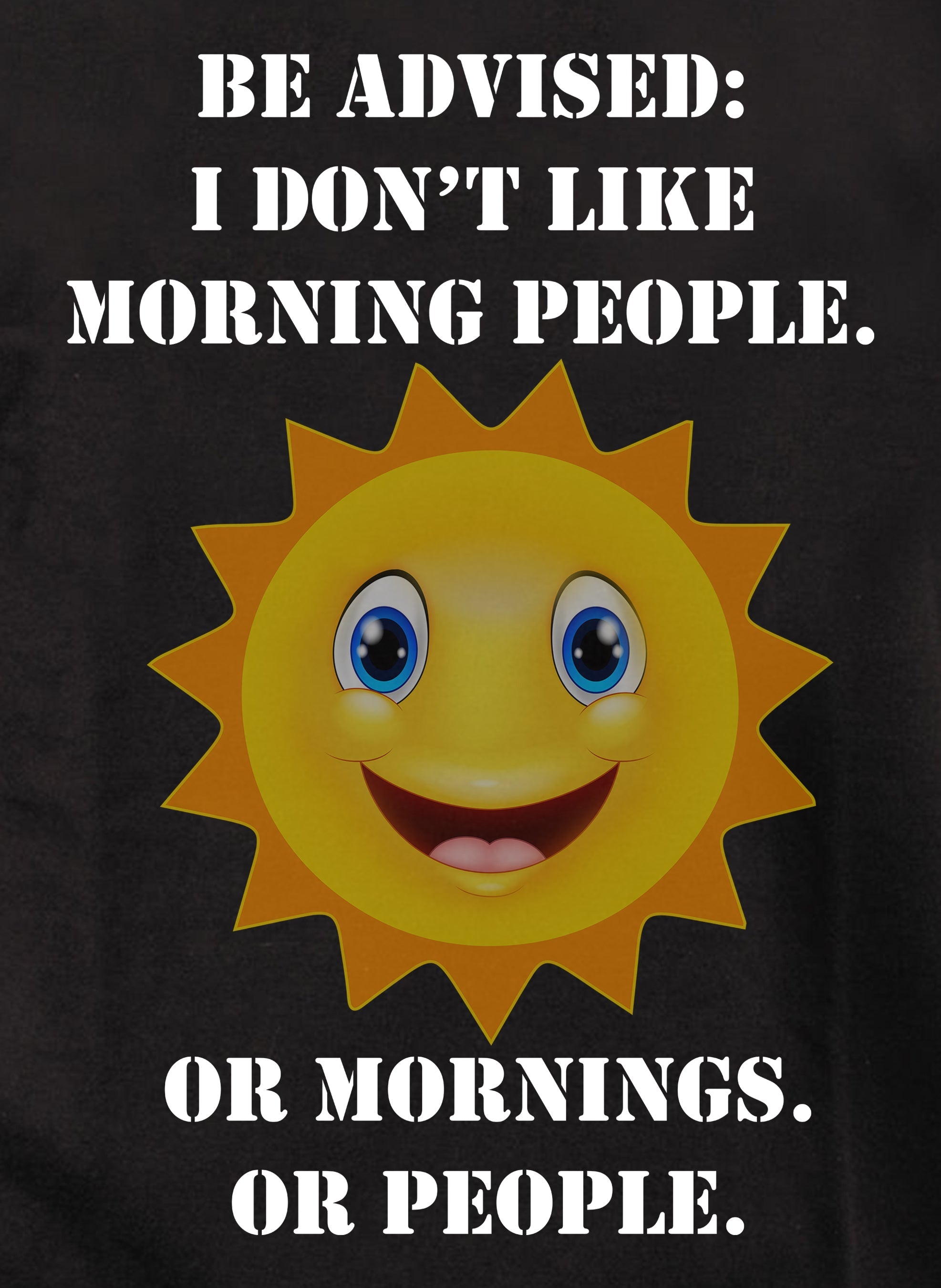 I Don't Like Morning People T-Shirt