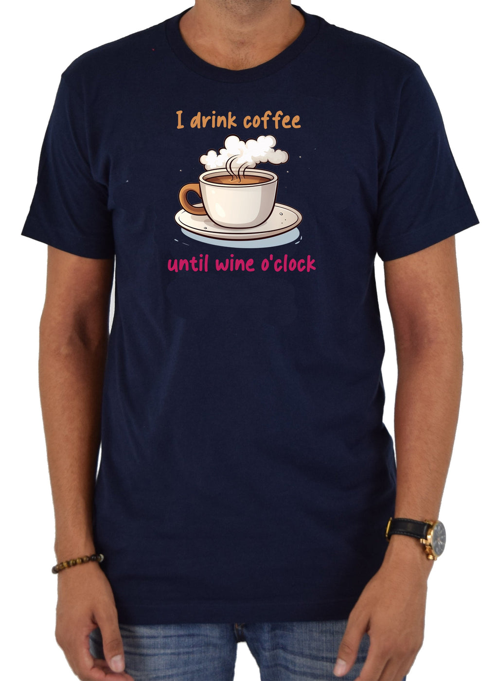 I Drink Coffee Until Wine Oclock T-Shirt