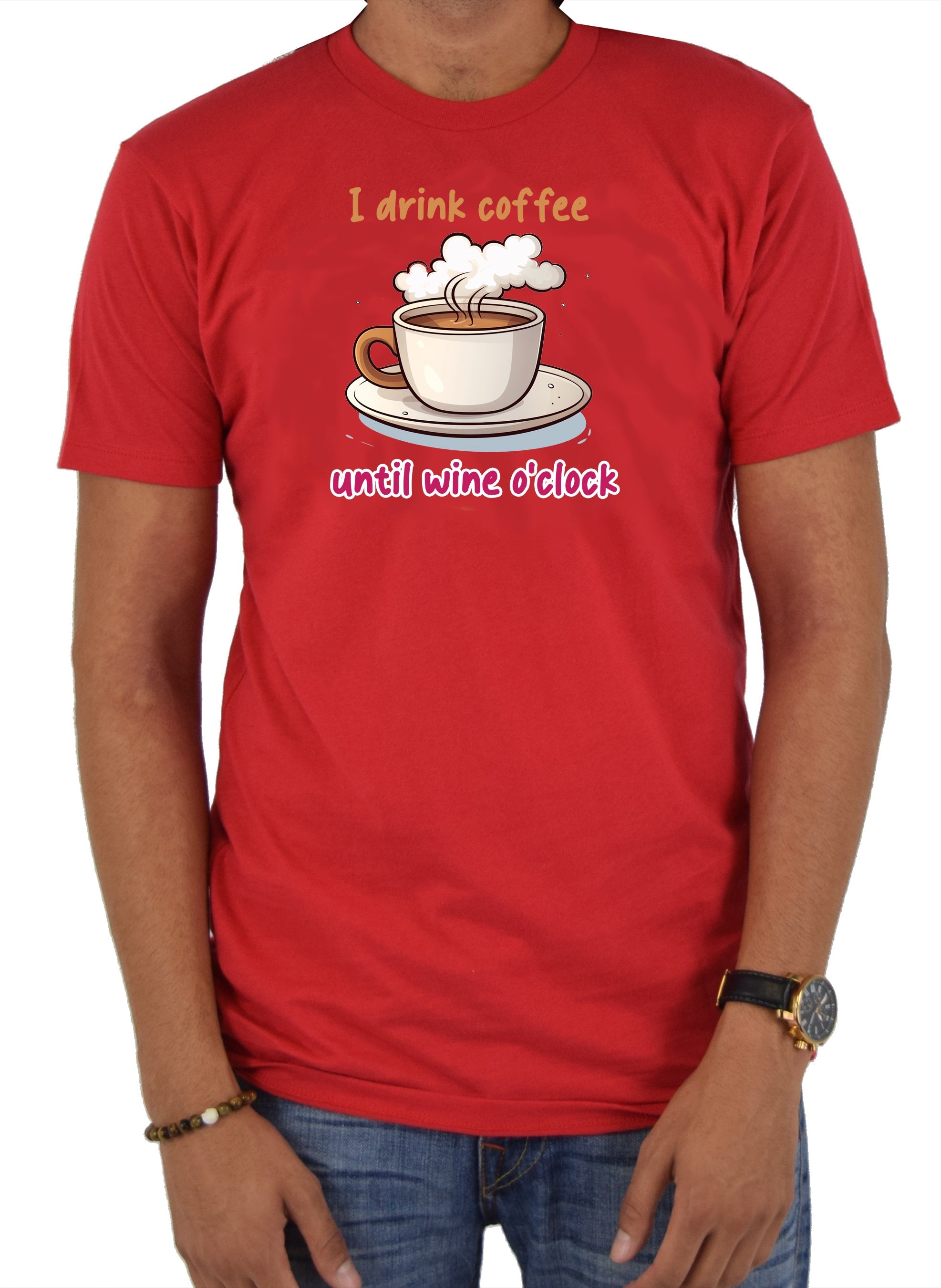 I Drink Coffee Until Wine Oclock T-Shirt