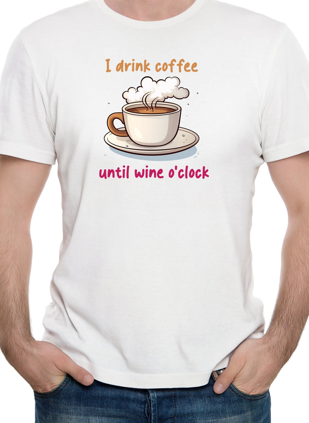 I Drink Coffee Until Wine Oclock T-Shirt
