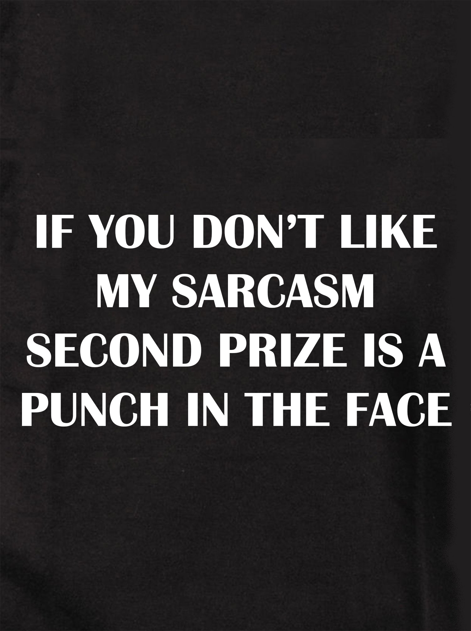 IF YOU DON'T LIKE MY SARCASM Kids T-Shirt