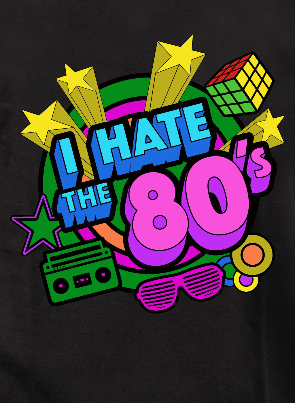 I Hate The 80's T-Shirt