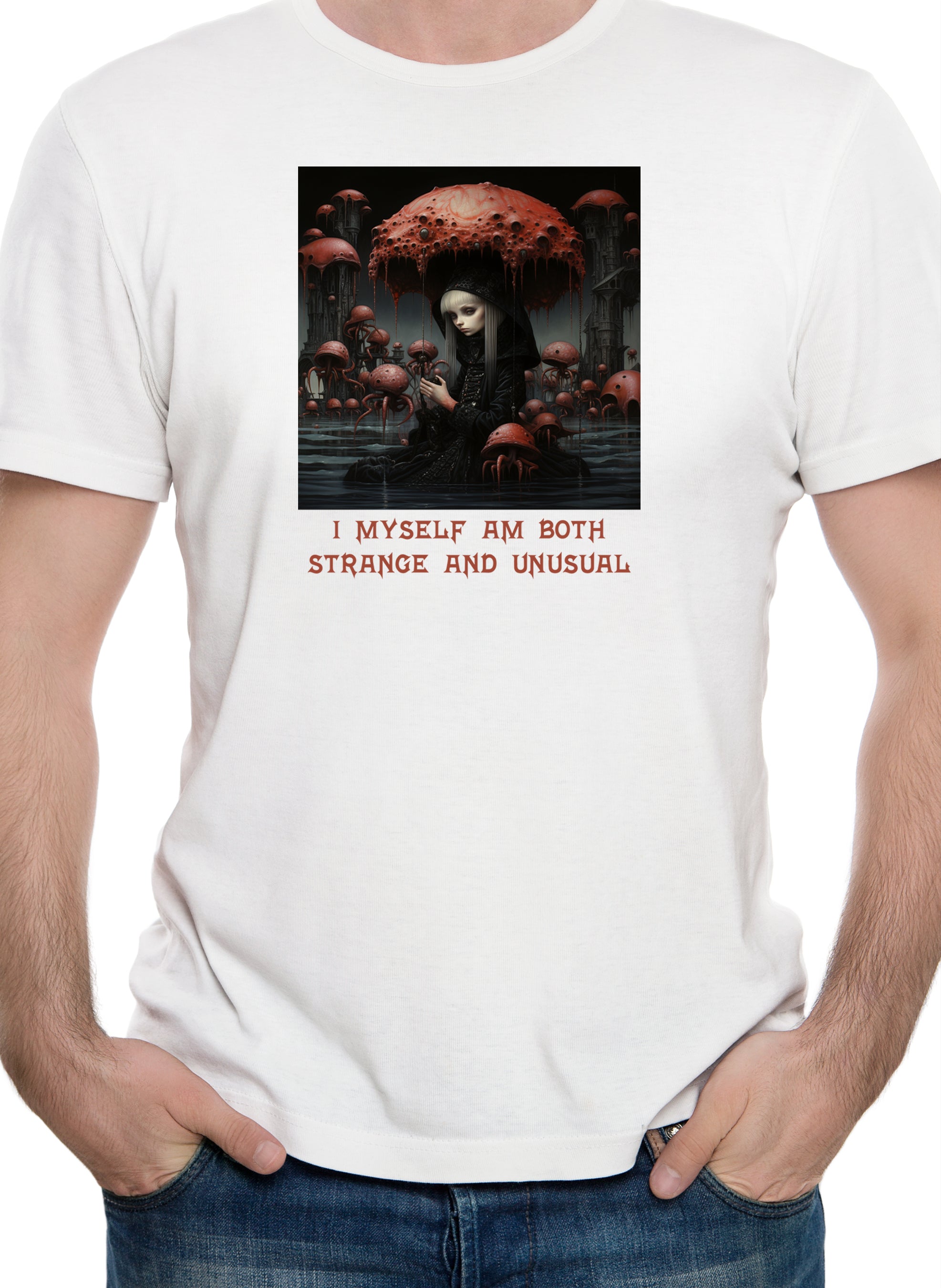 I Myself Am Both Strange And Unusual T-Shirt