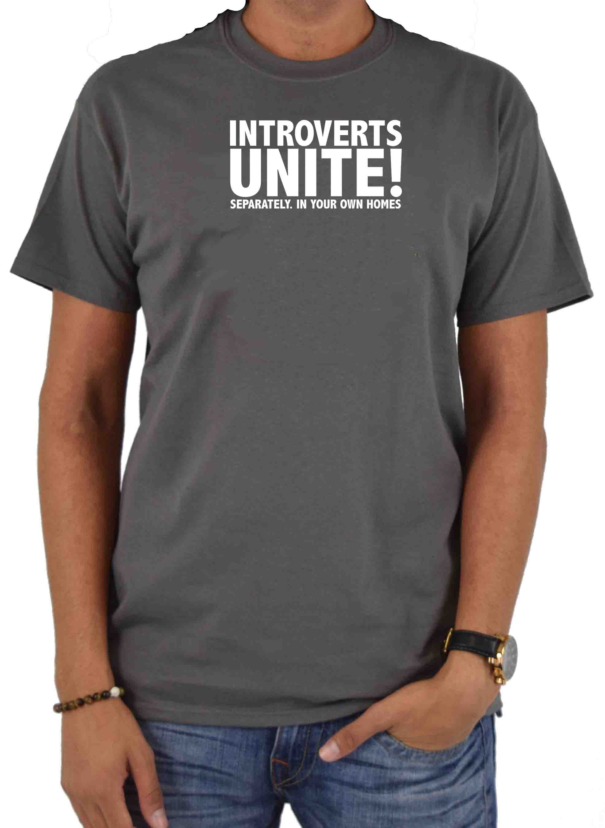 Introverts Unite Separately. In Your Own Homes T-Shirt